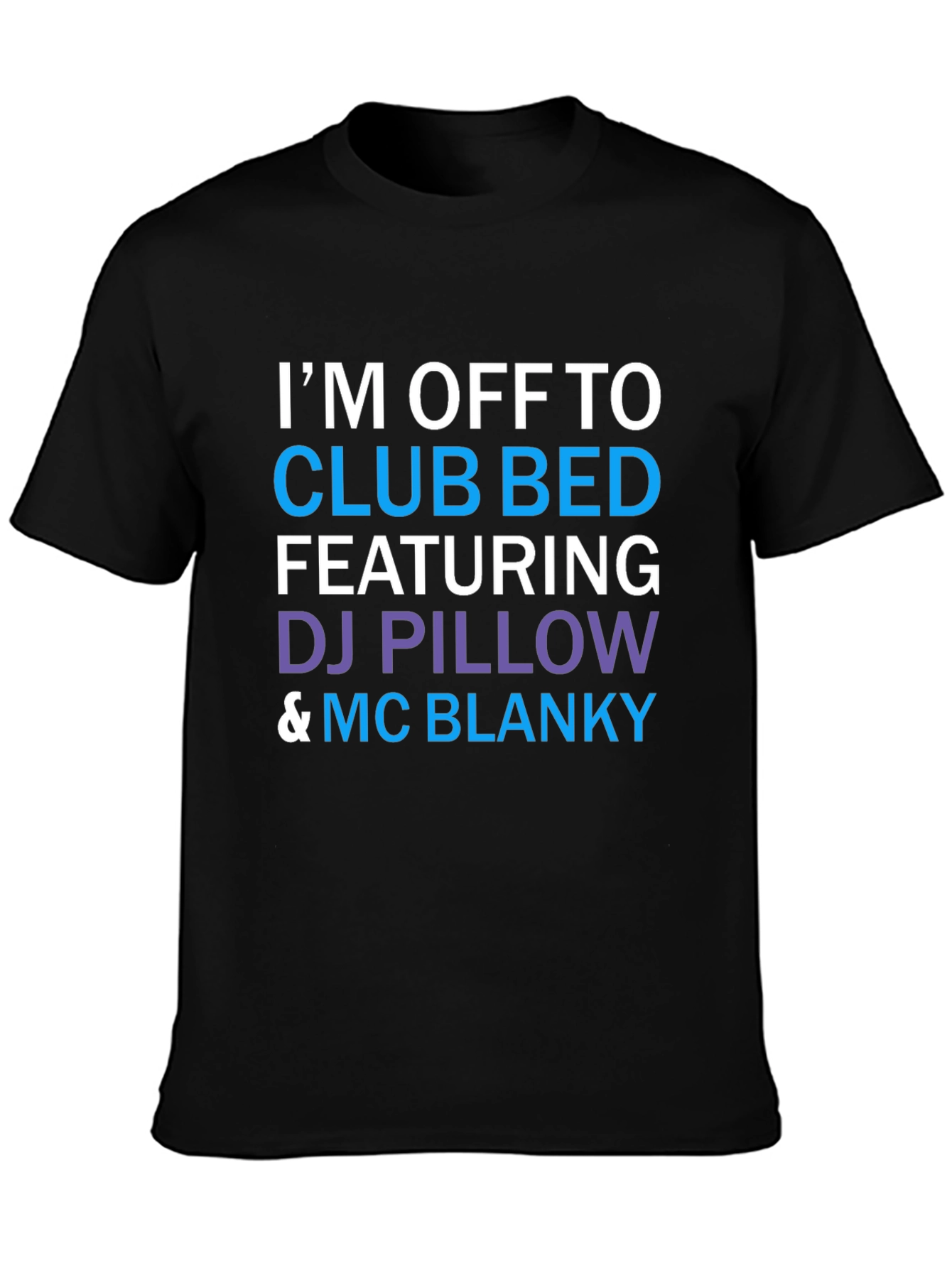 Club Bed T-Shirt: DJ Pillow & MC Blanky