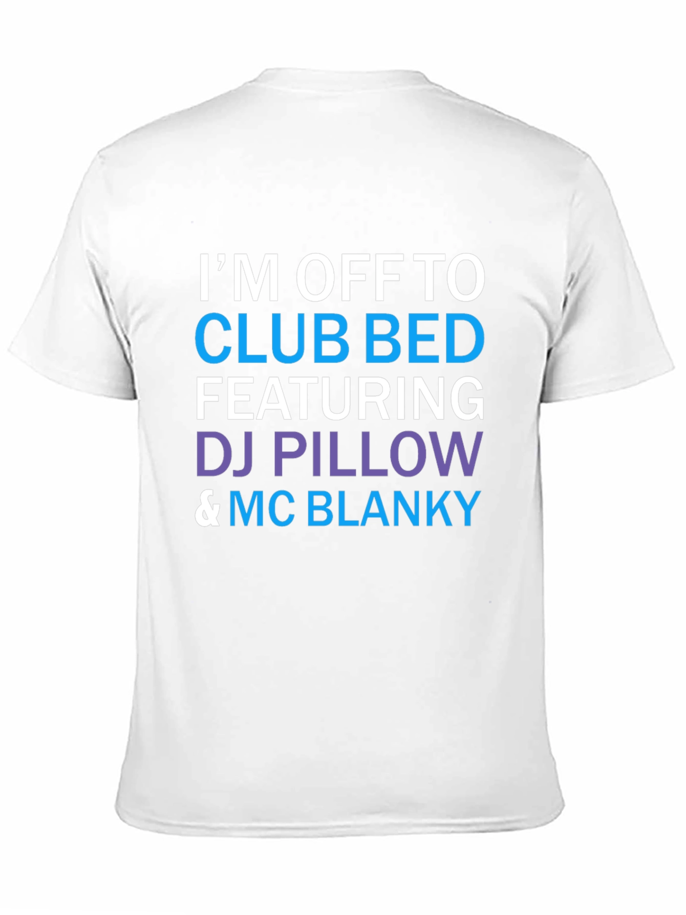 Club Bed T-Shirt: DJ Pillow & MC Blanky
