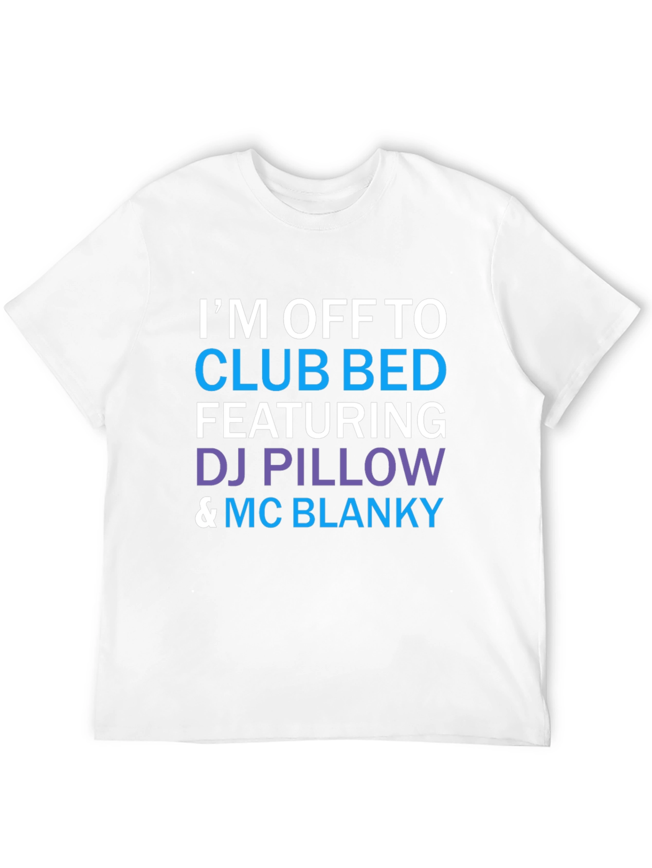 Club Bed T-Shirt: DJ Pillow & MC Blanky