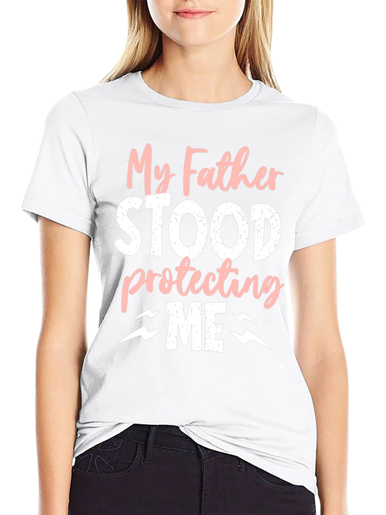 My Father Stood Protecting Me T-Shirt