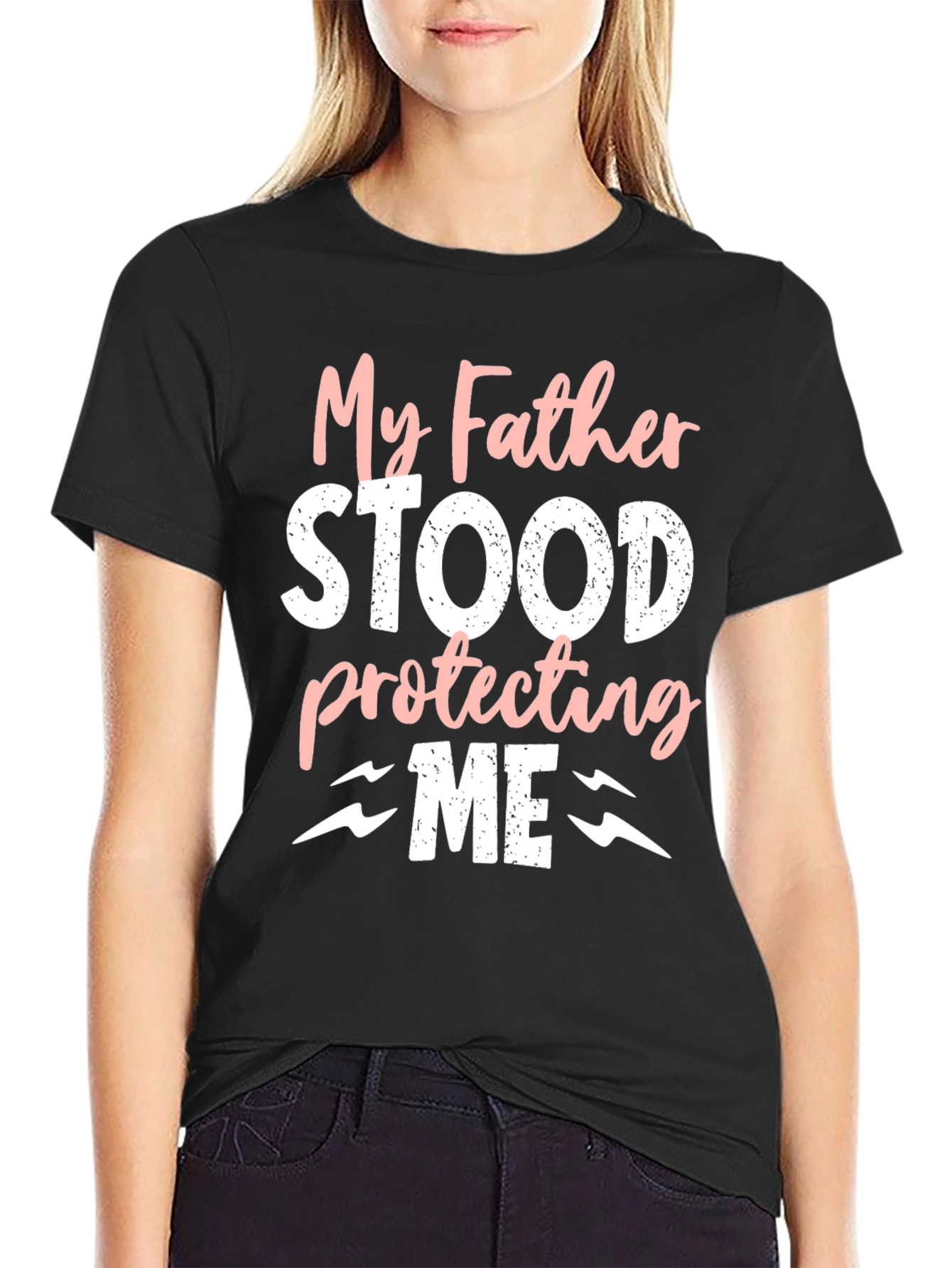My Father Stood Protecting Me T-Shirt