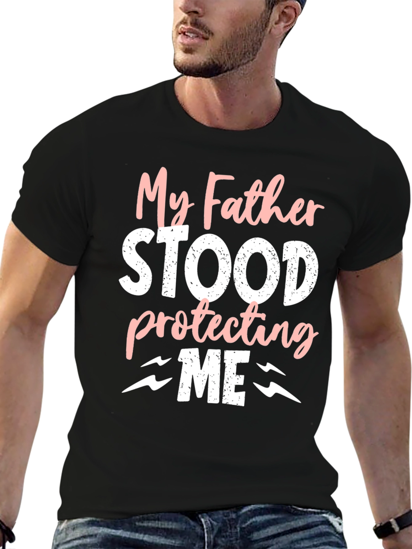 My Father Stood Protecting Me T-Shirt