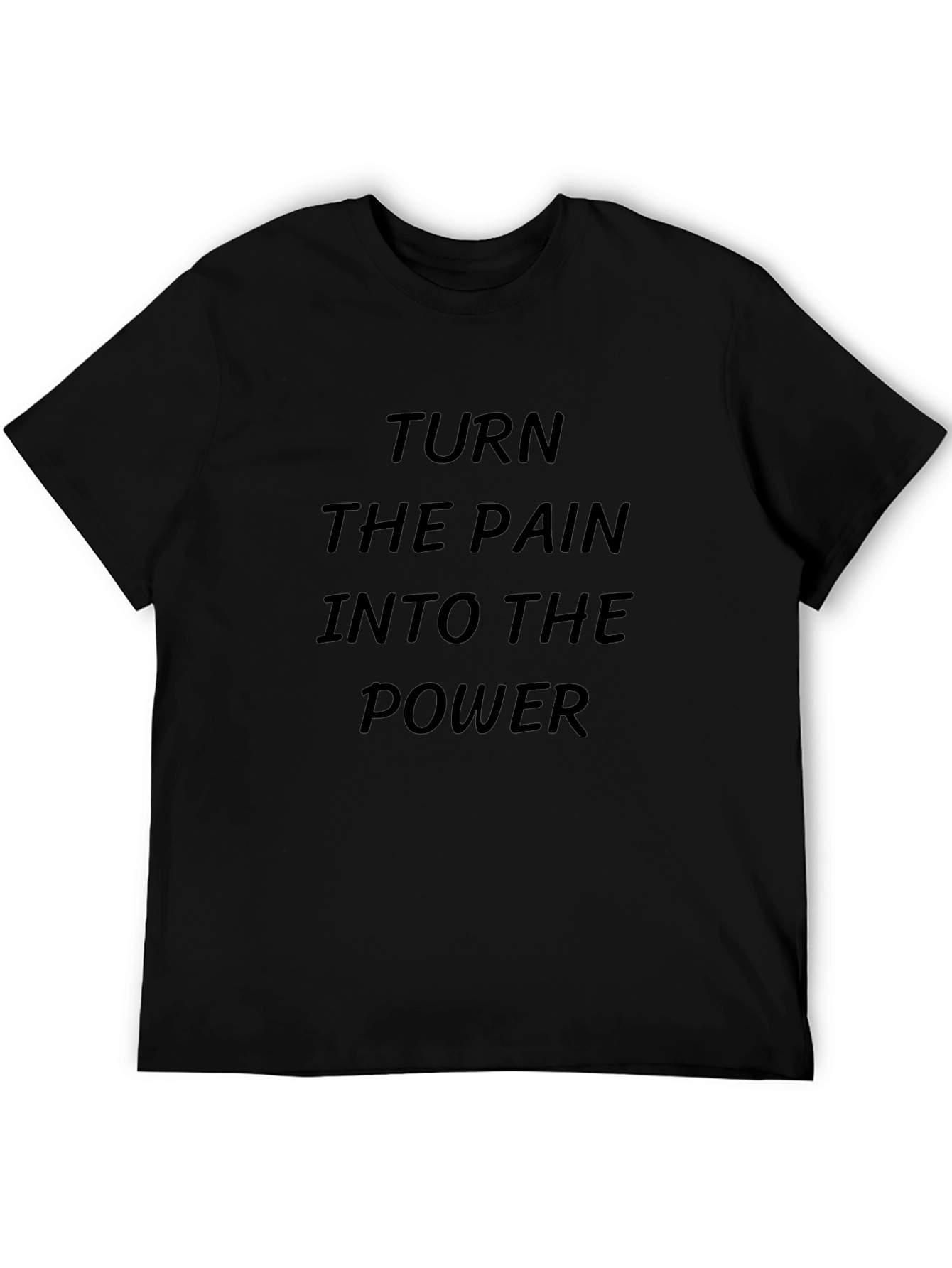 Inspirational Black T-Shirt: Turn Pain Into Power