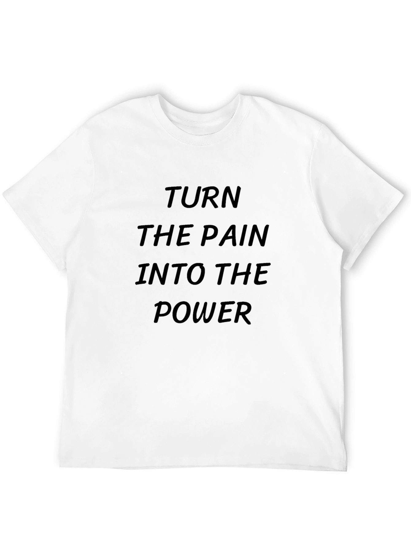 Inspirational Black T-Shirt: Turn Pain Into Power