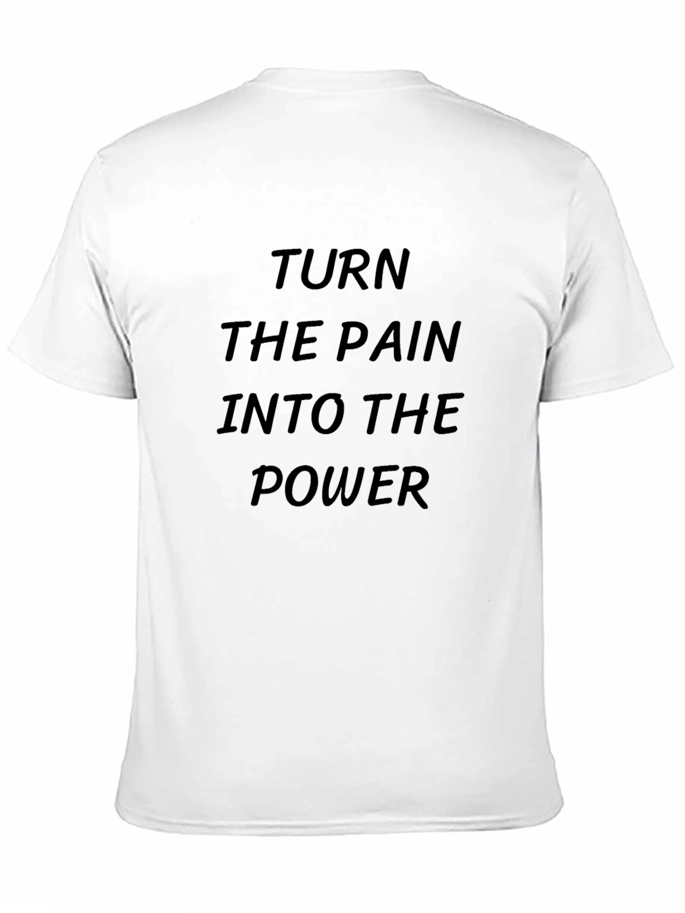 Inspirational Black T-Shirt: Turn Pain Into Power