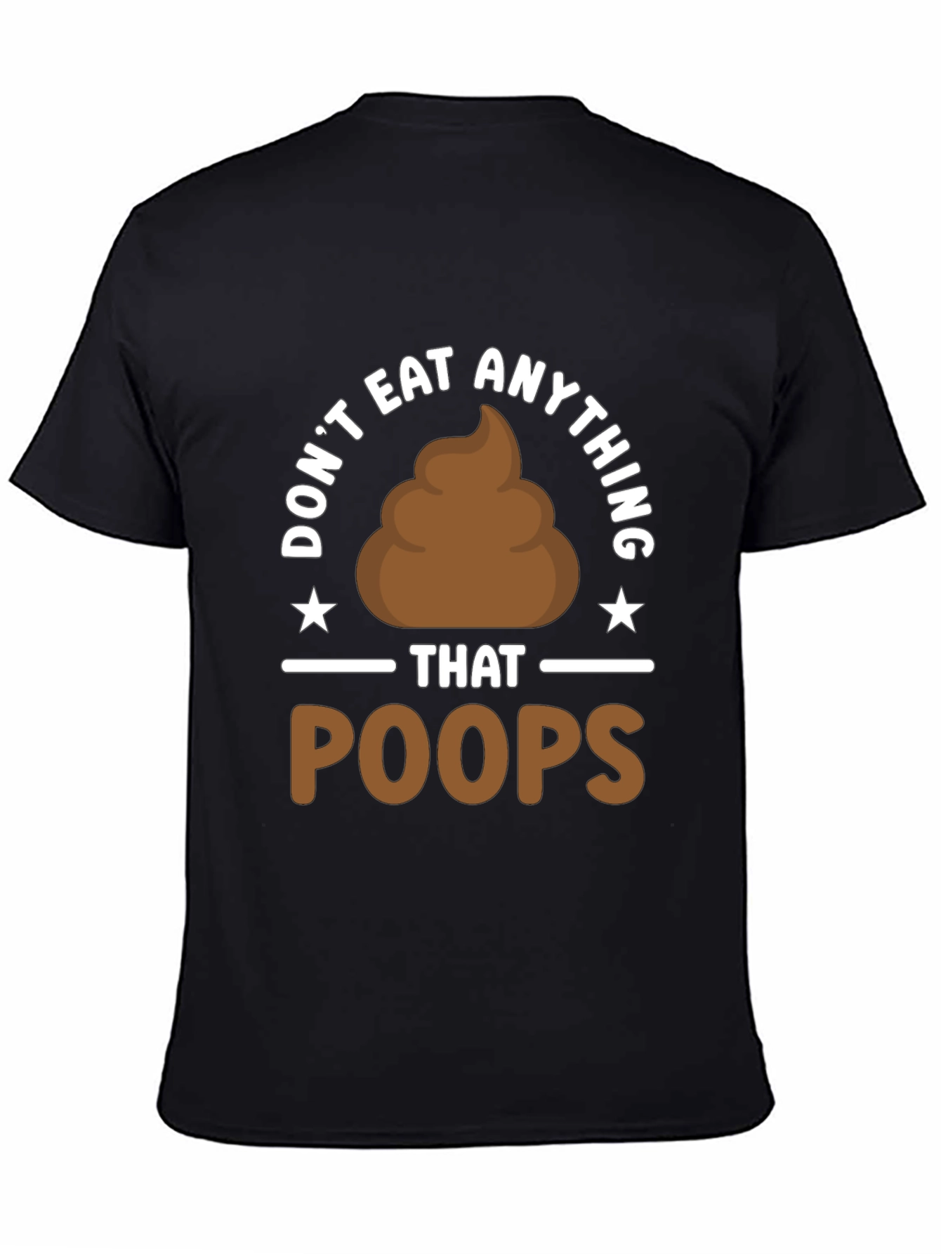 Dont Eat Anything That Poops T-Shirt Funny Vegan Tee