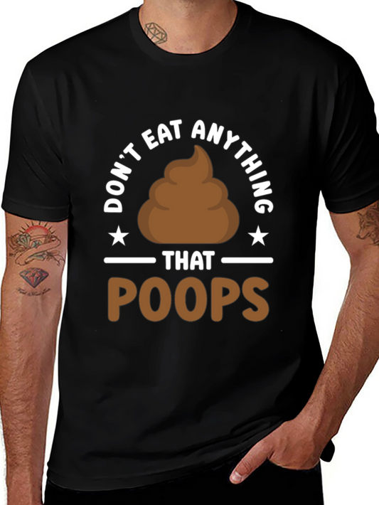 Dont Eat Anything That Poops T-Shirt Funny Vegan Tee