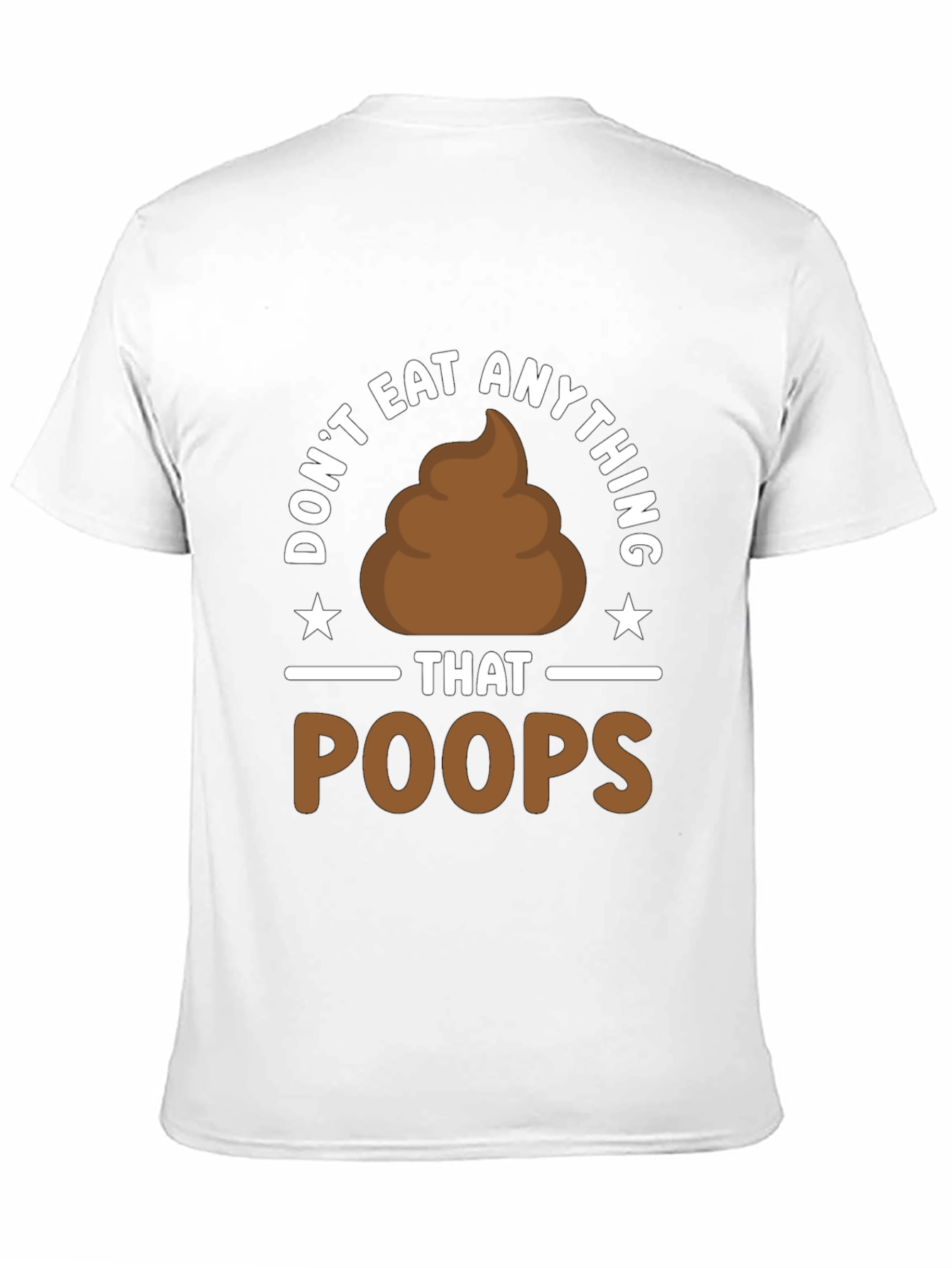 Dont Eat Anything That Poops T-Shirt Funny Vegan Tee