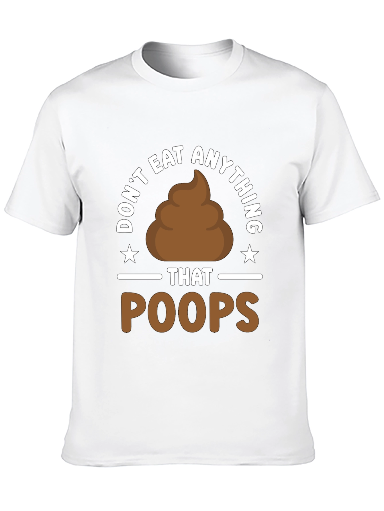 Dont Eat Anything That Poops T-Shirt Funny Vegan Tee