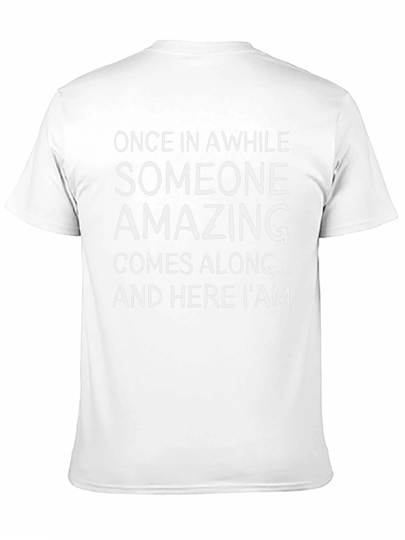 Funny And Here I Am Graphic Tee