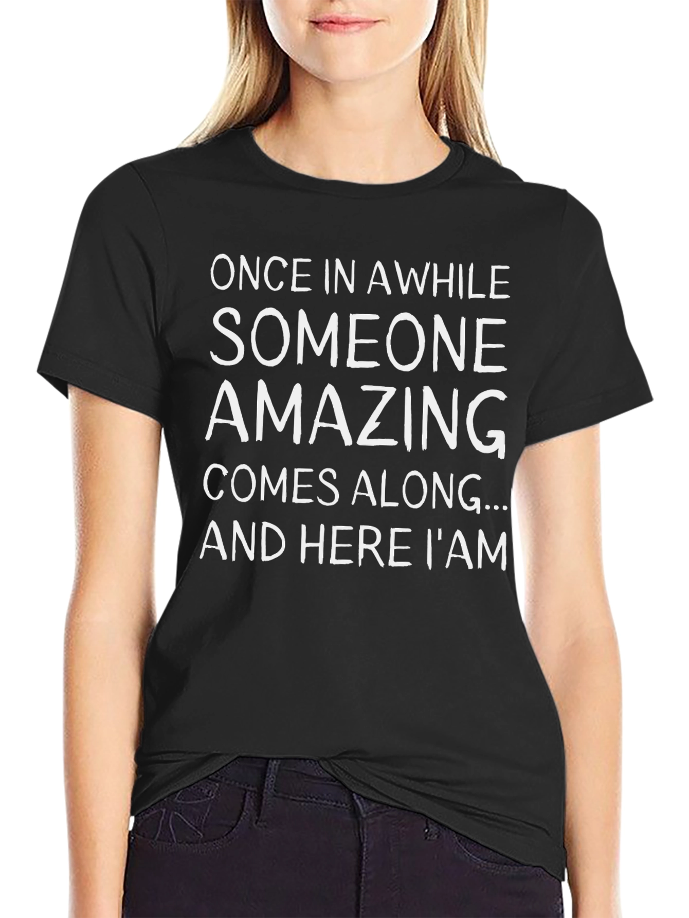 Funny And Here I Am Graphic Tee
