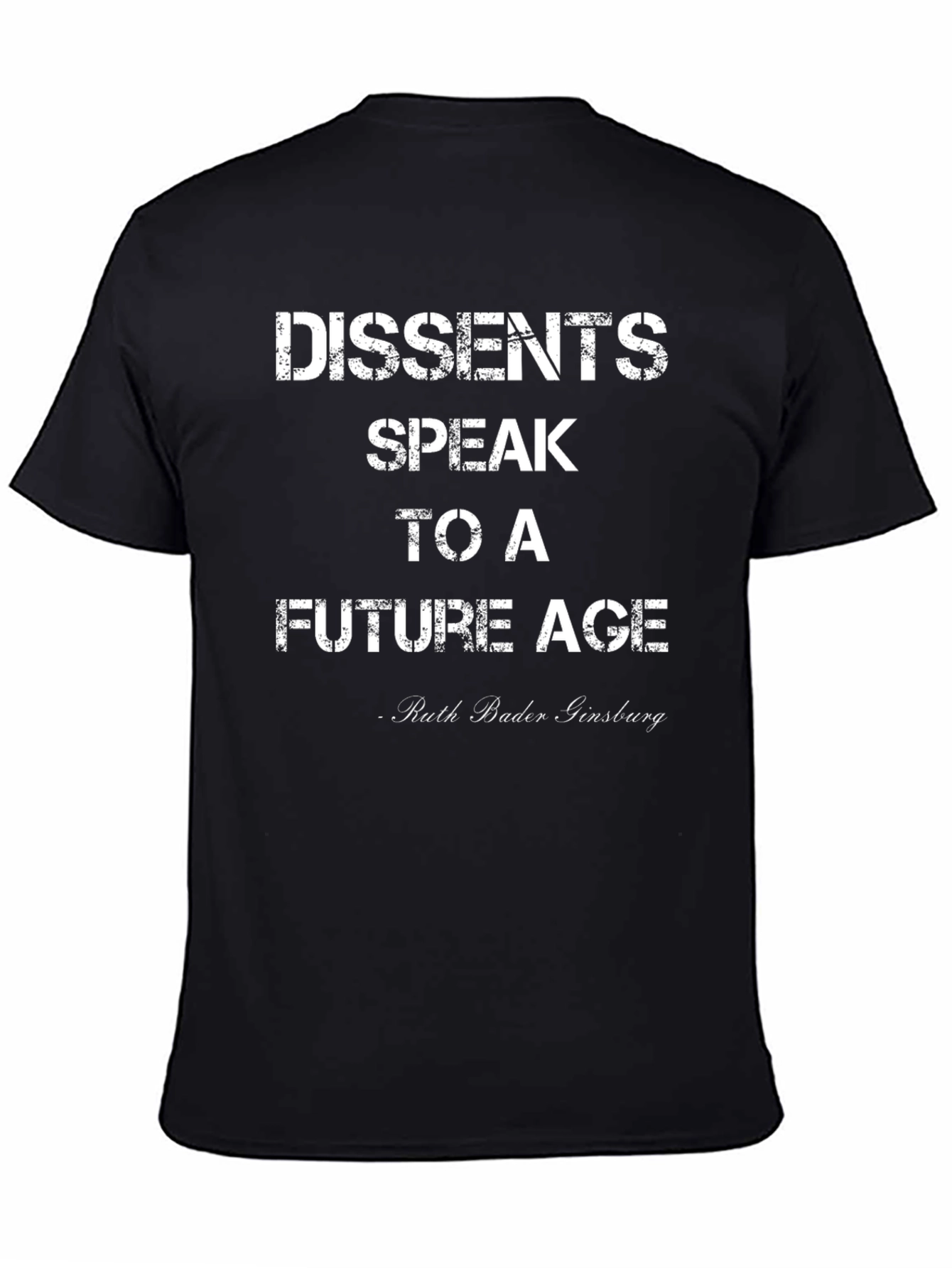 Dissent Speaks T-Shirt Ruth Bader Ginsburg Quote