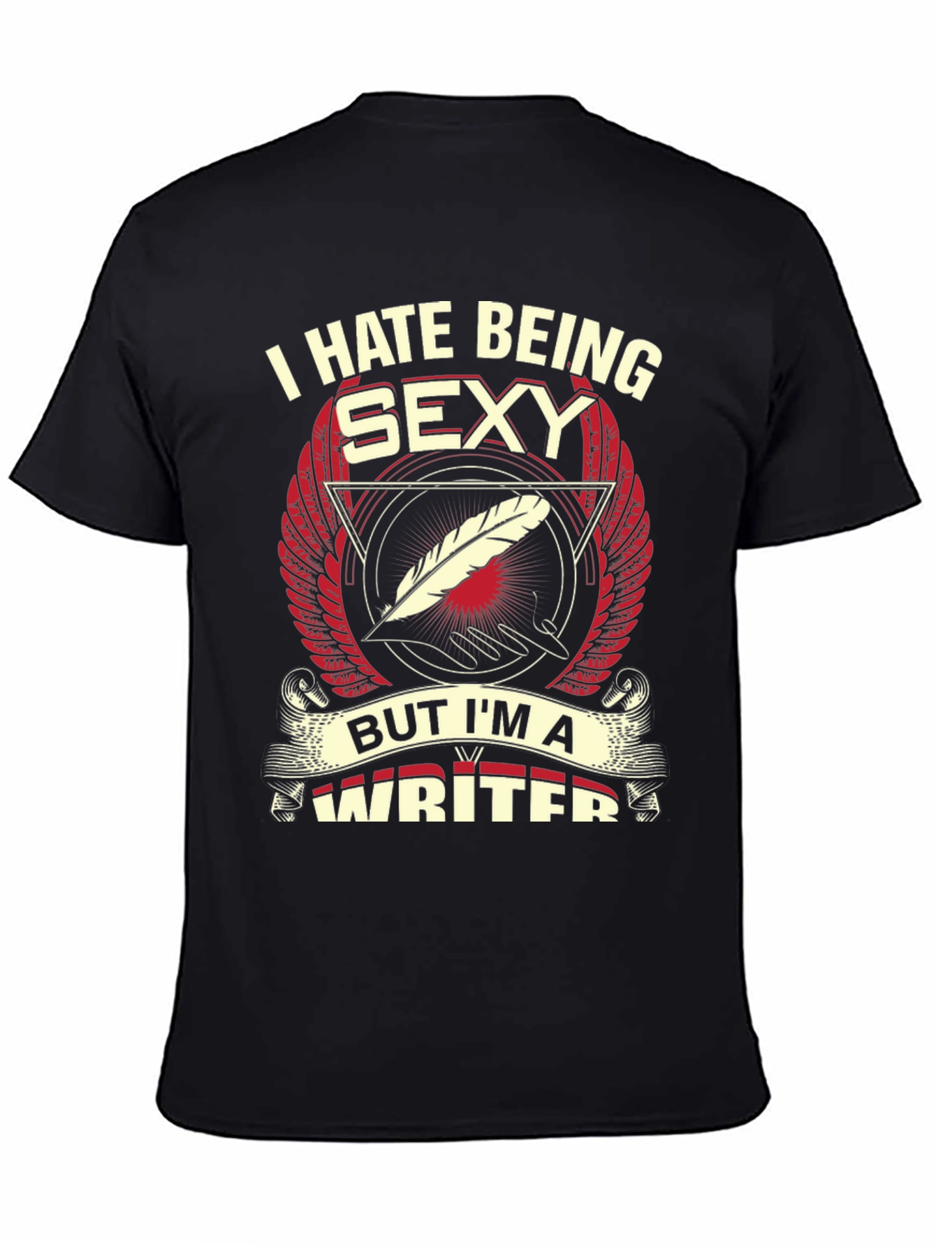 I Hate Being Sexy Writer T-Shirt