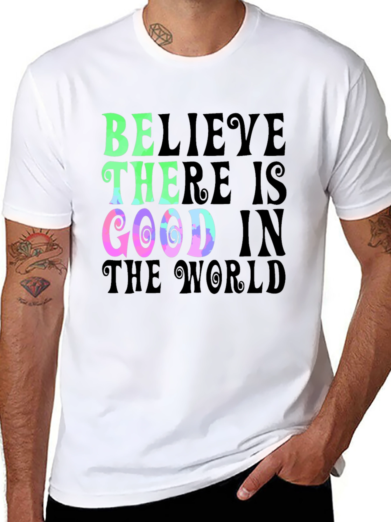 Believe There is Good T-Shirt
