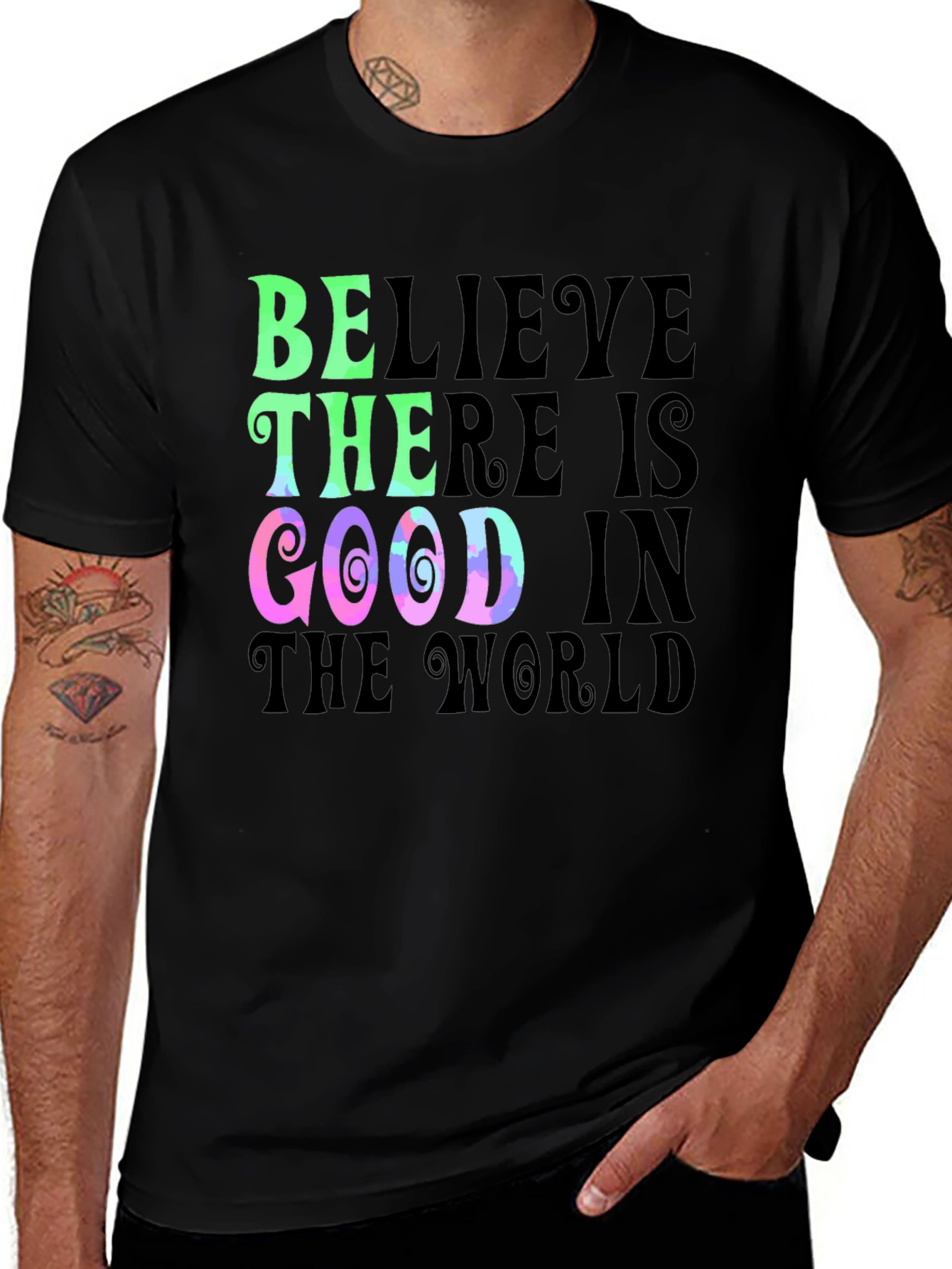 Believe There is Good T-Shirt