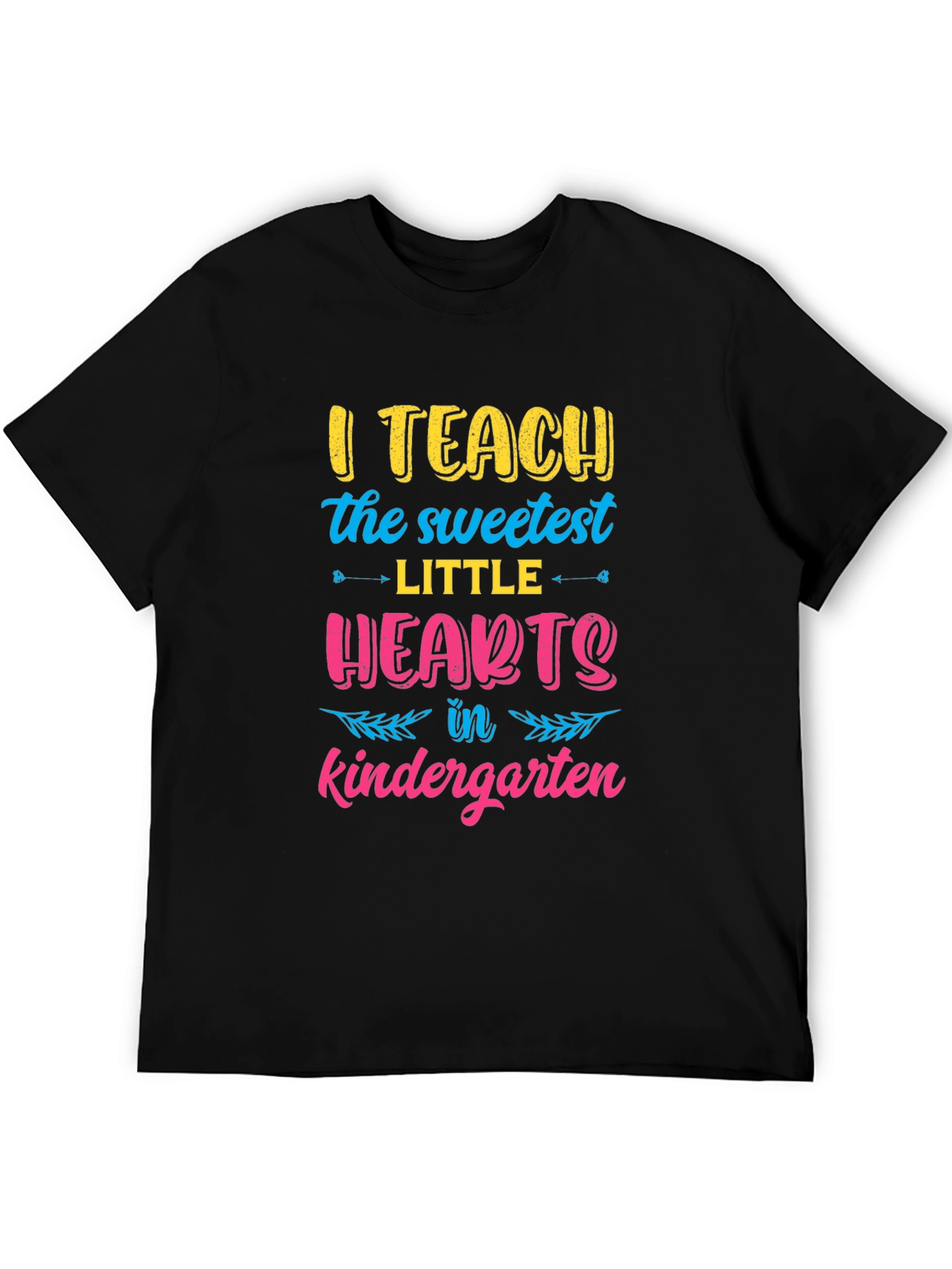 I Teach the Sweetest Little Hearts Kindergarten T-Shirt