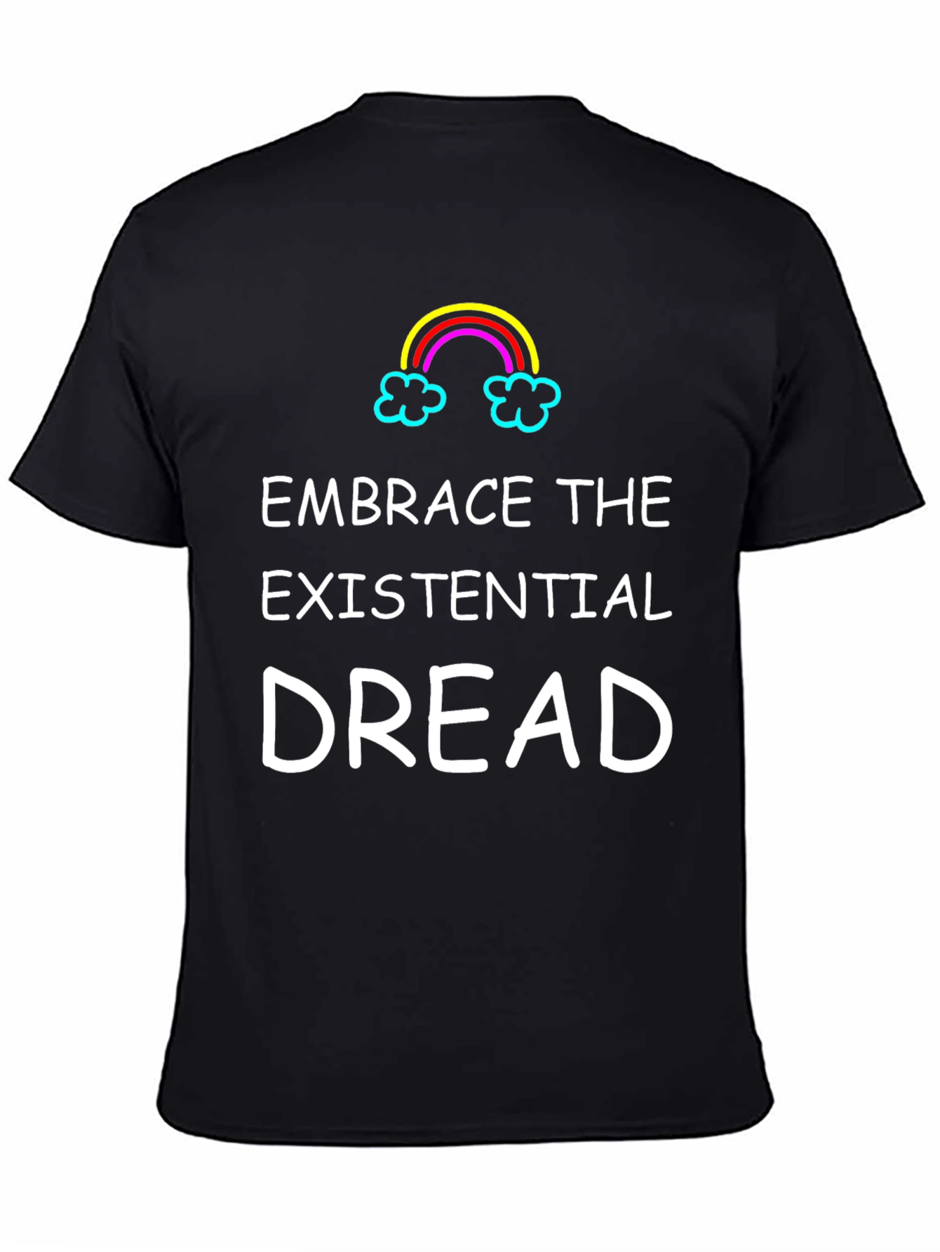 Embrace Existential Dread Black Graphic T-Shirt