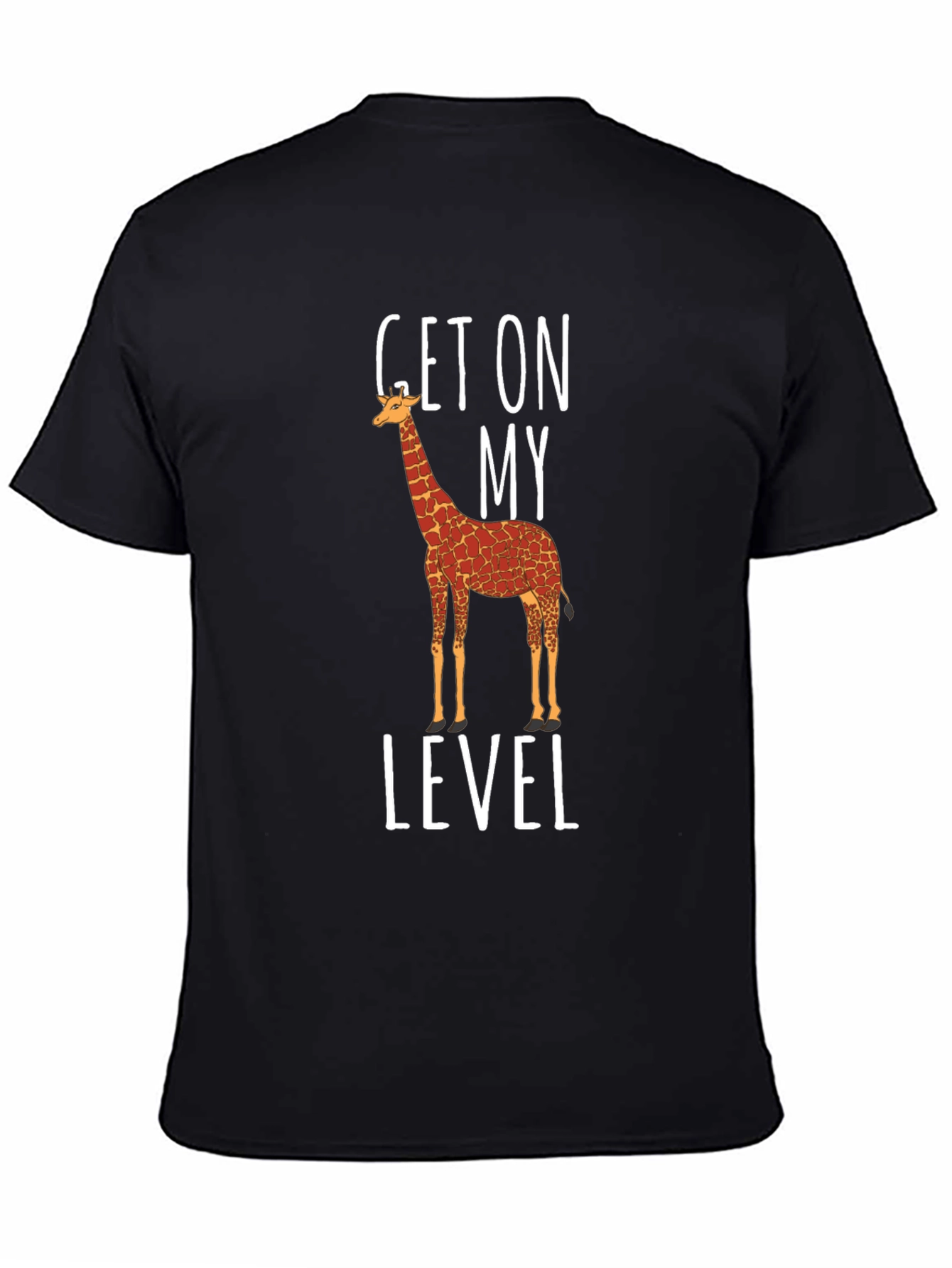 Get On My Level Giraffe Graphic T-Shirt