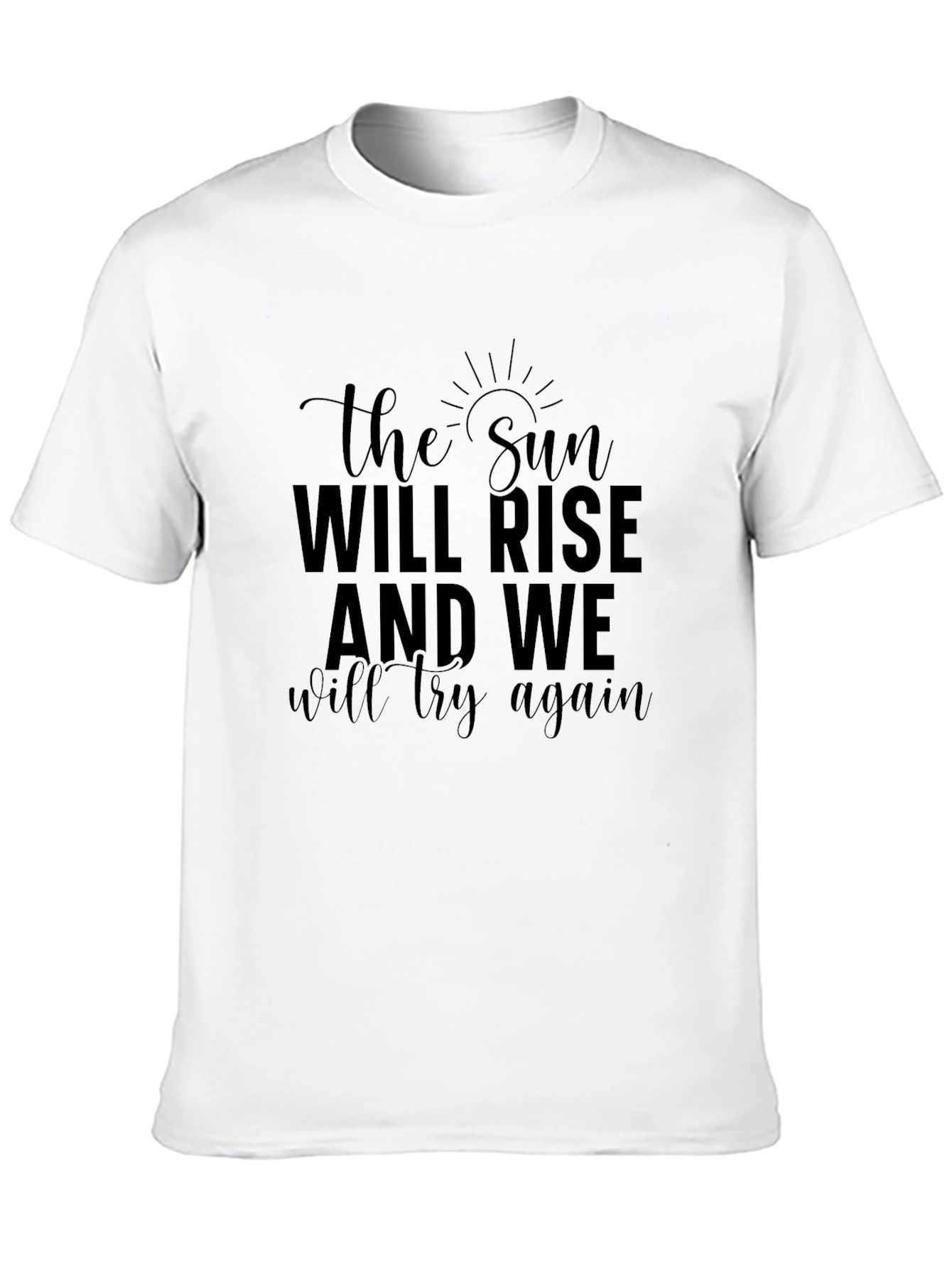 Inspirational Sun Will Rise Graphic T-Shirt