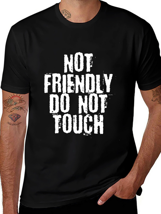 Not Friendly T-Shirt - Do Not Touch