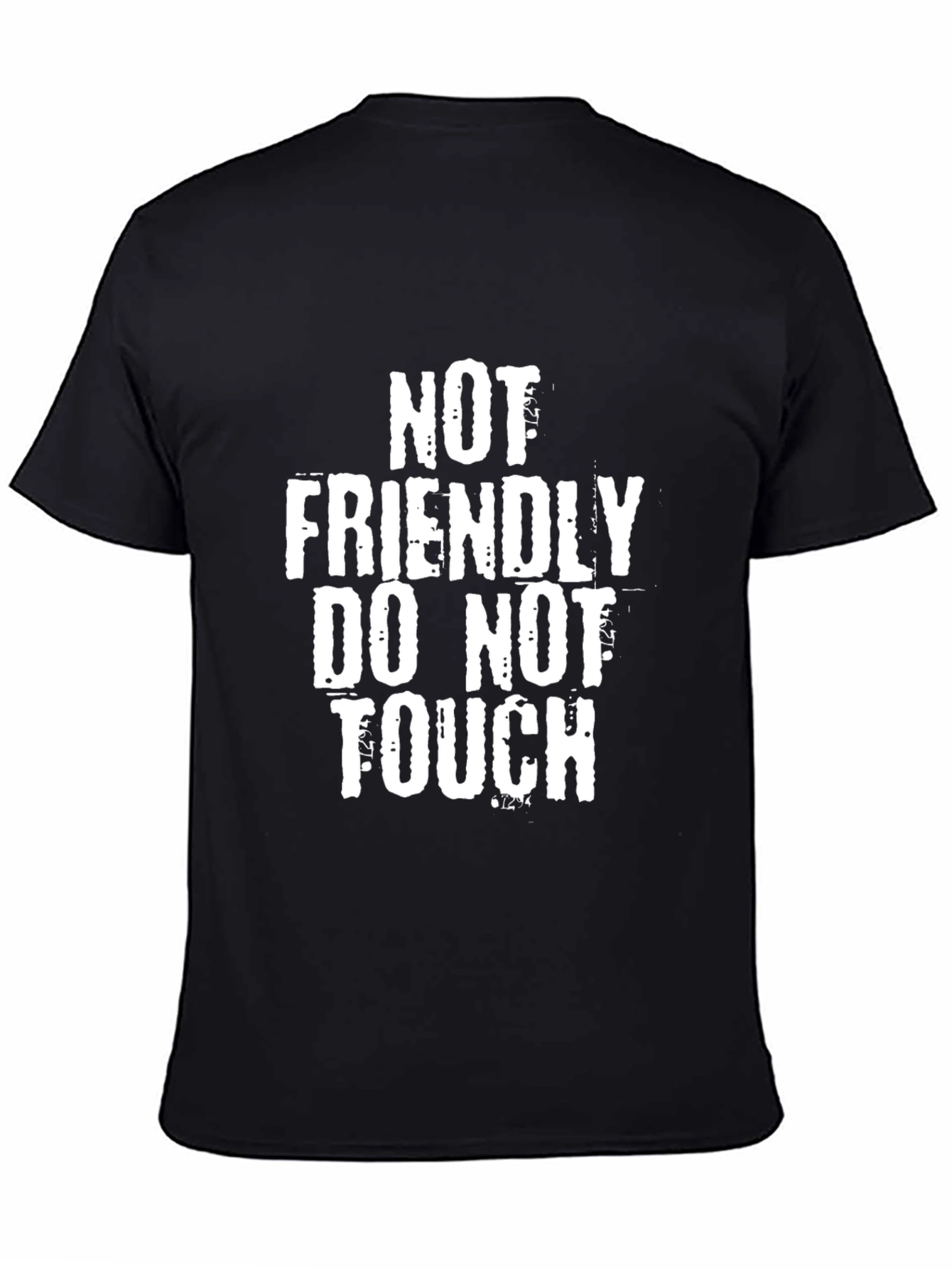 Not Friendly T-Shirt - Do Not Touch