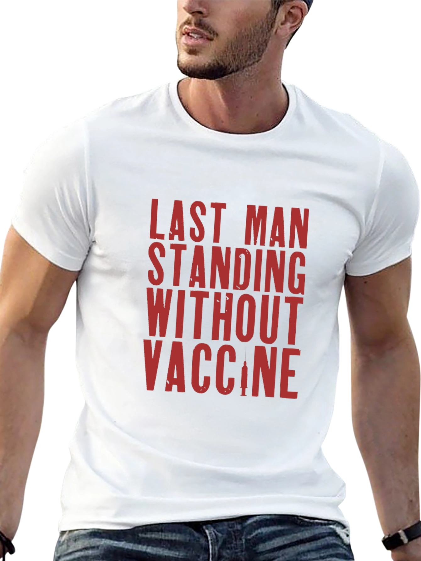 Last Man Standing T-Shirt - Vaccine Humor Tee