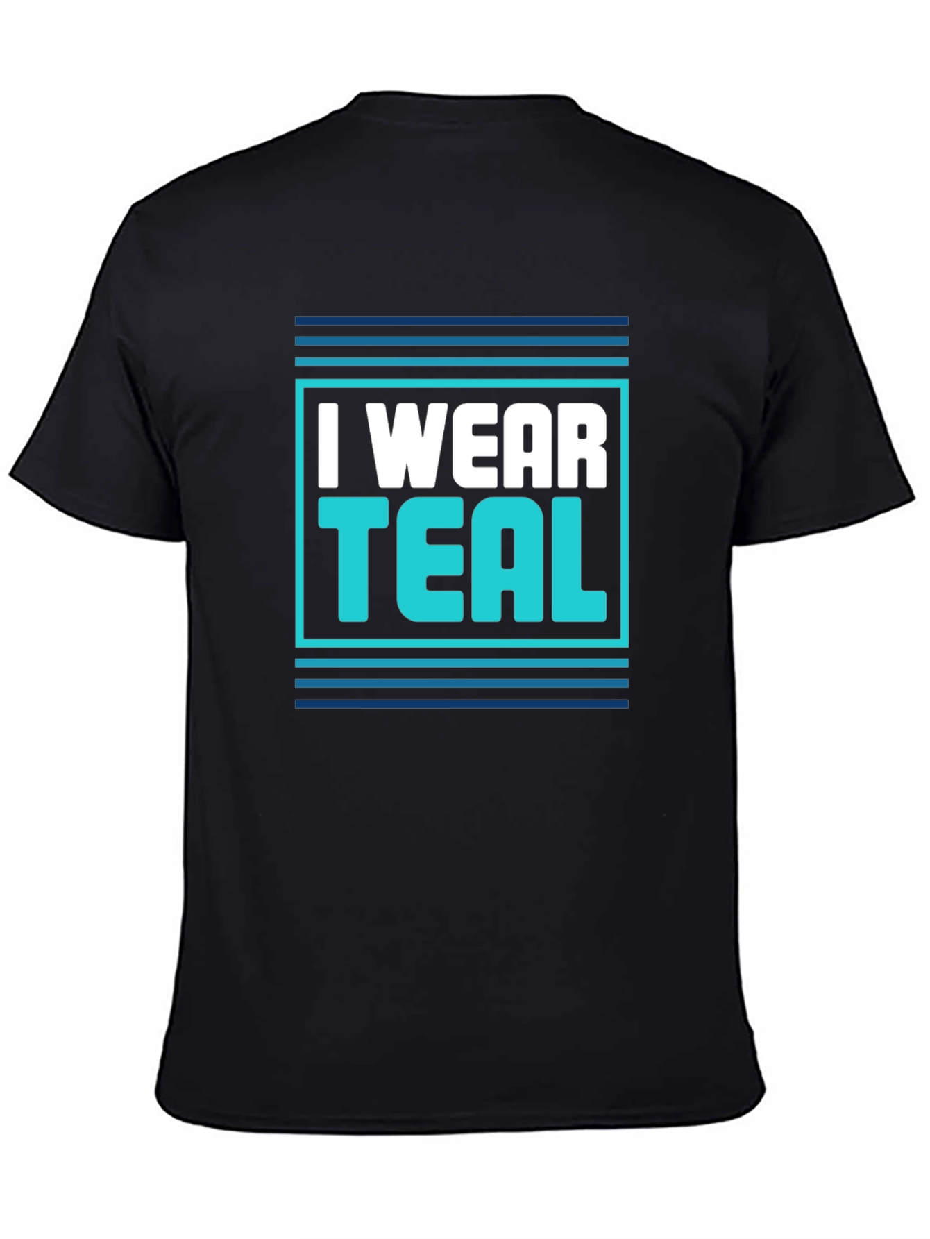 I Wear Teal Graphic T-Shirt - Bold Statement Tee