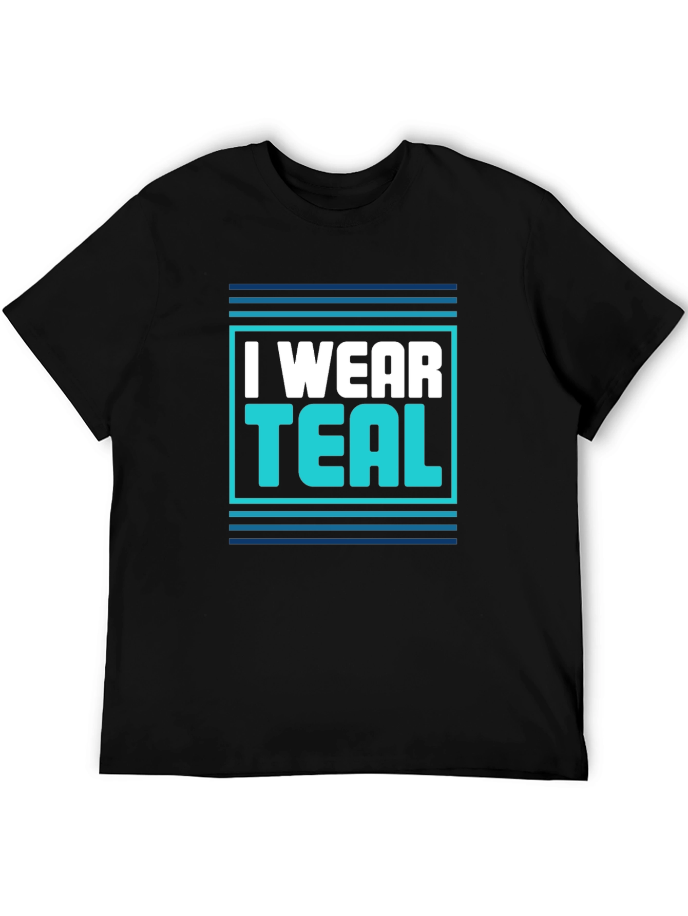 I Wear Teal Graphic T-Shirt - Bold Statement Tee