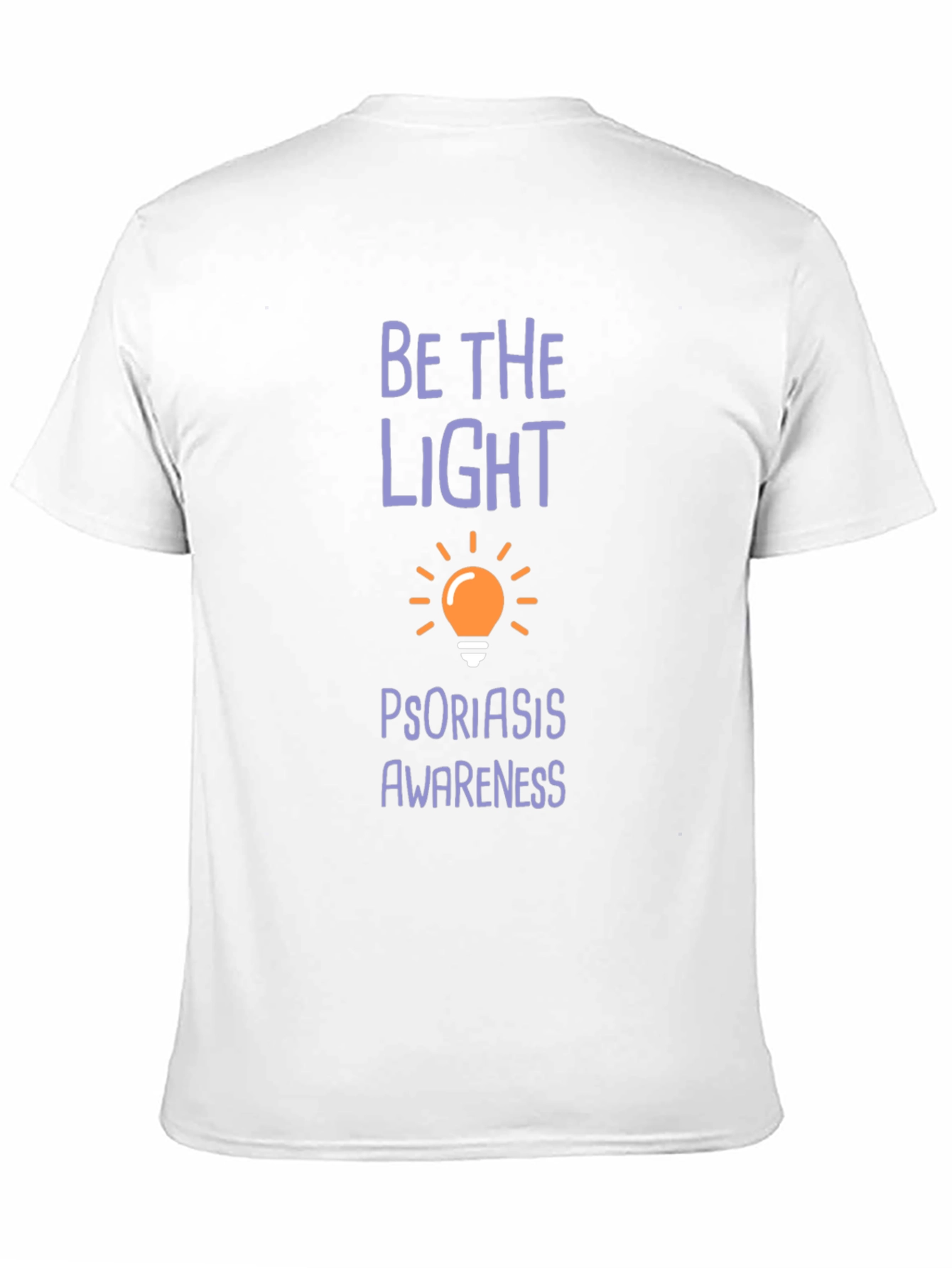 Psoriasis Awareness T-Shirt - Be The Light