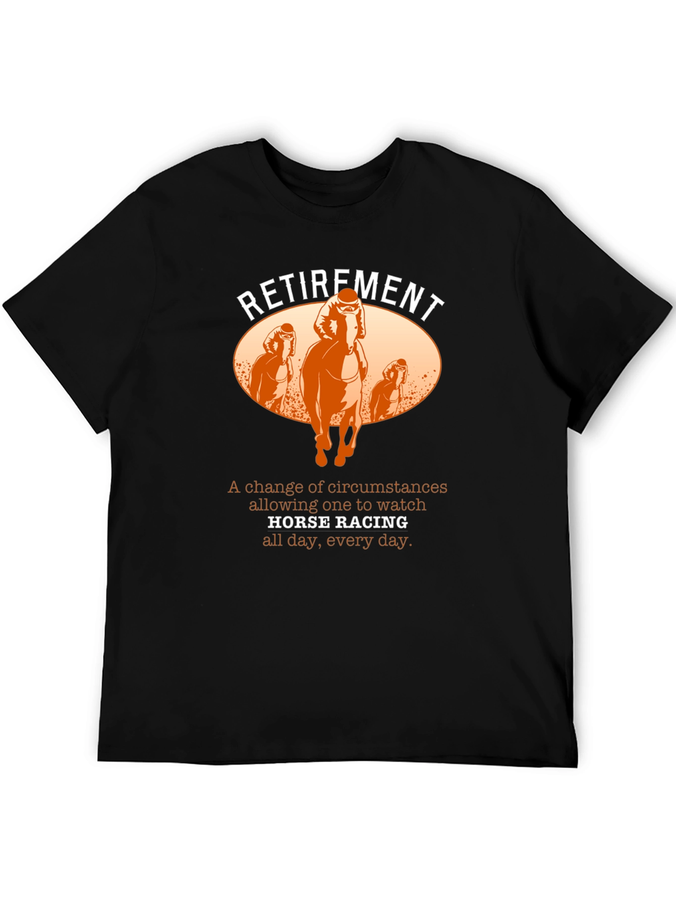 Retirement Horse Racing T-Shirt