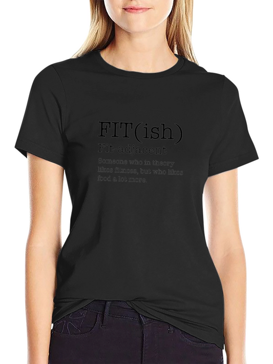 Fit(ish) Graphic Tee - Fitness & Food Lover T-Shirt
