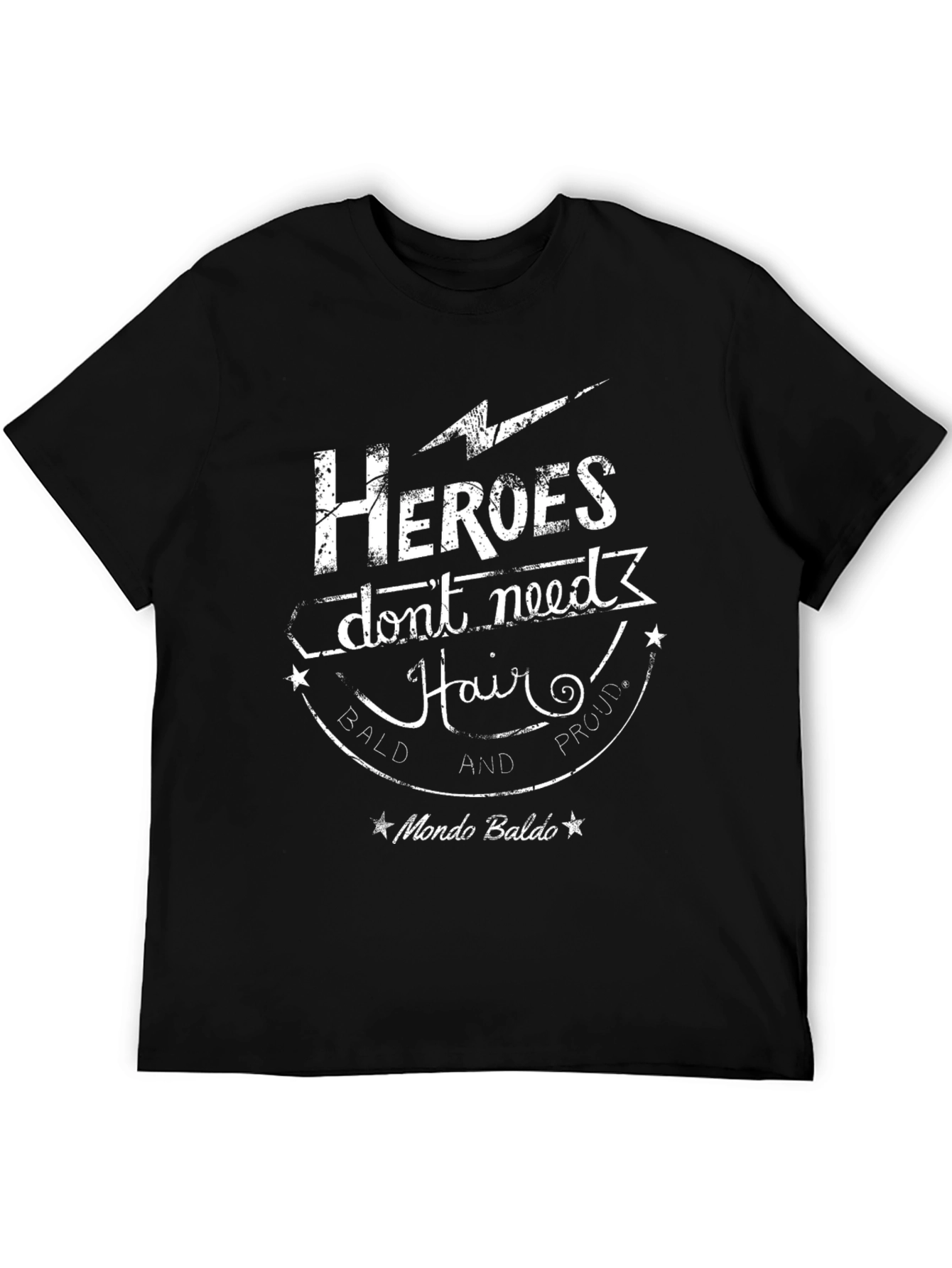 Heroes Dont Need Hair Black T-Shirt