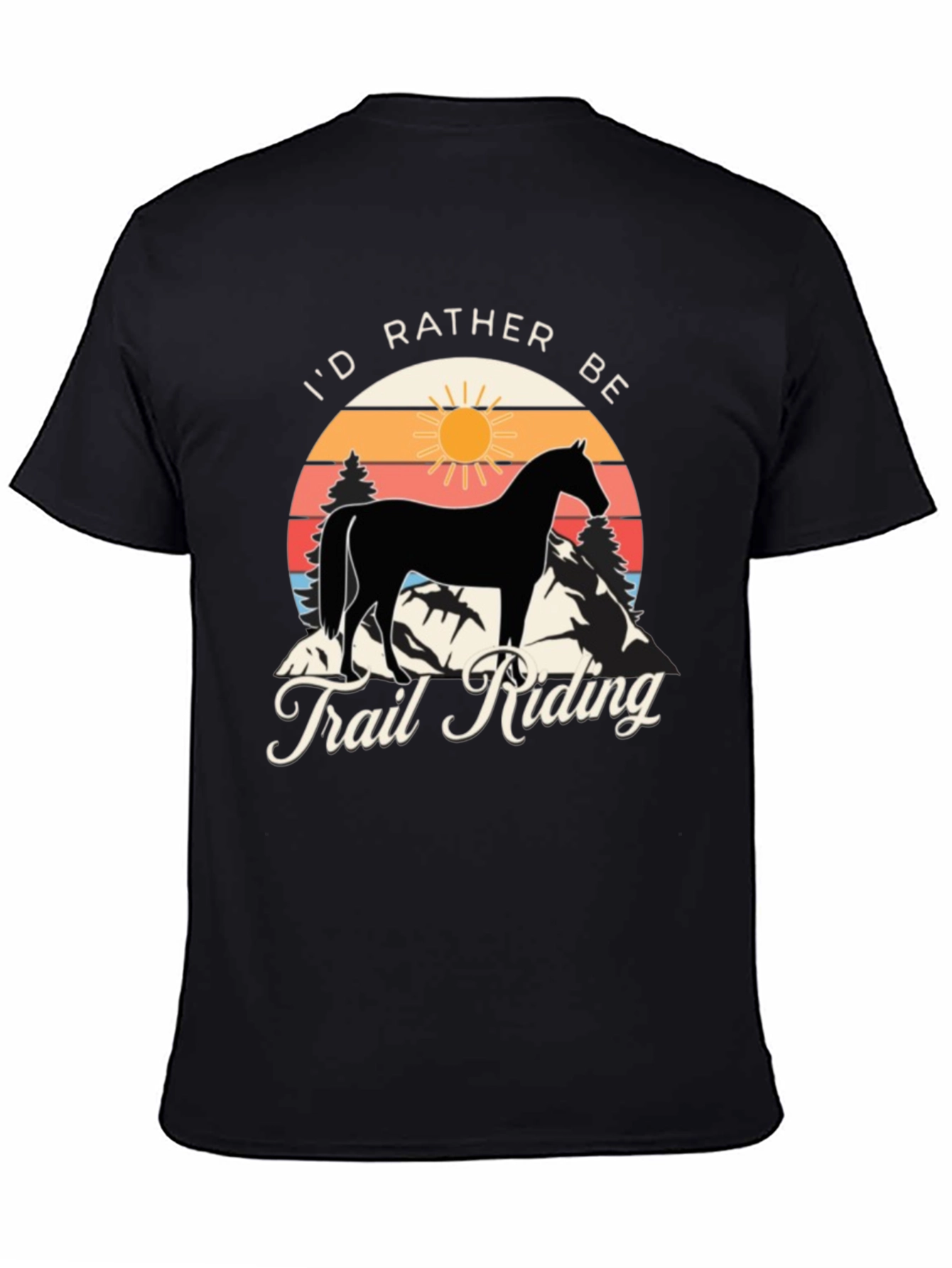 Id Rather Be Trail Riding Horse Graphic Tee
