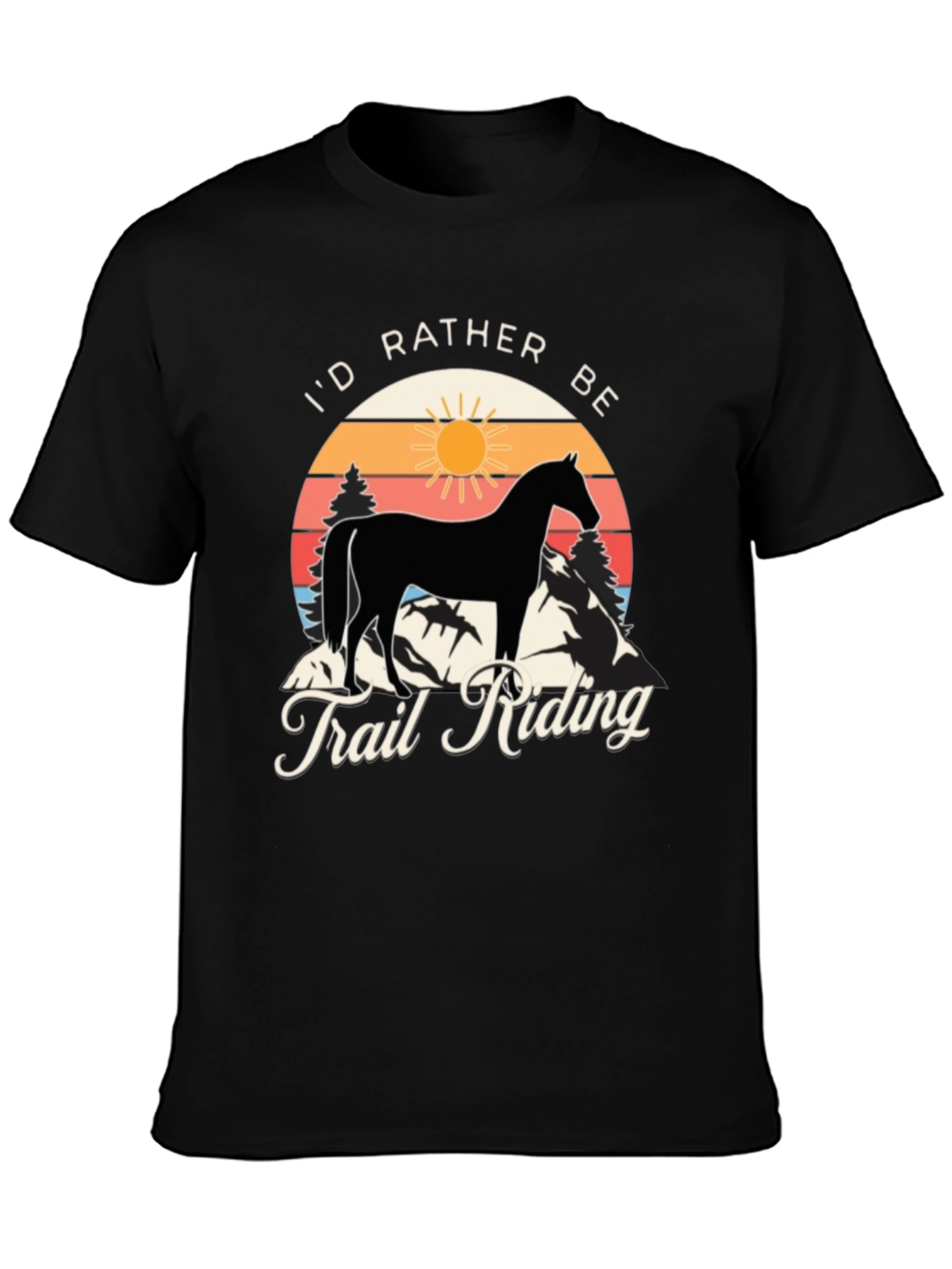 Id Rather Be Trail Riding Horse Graphic Tee