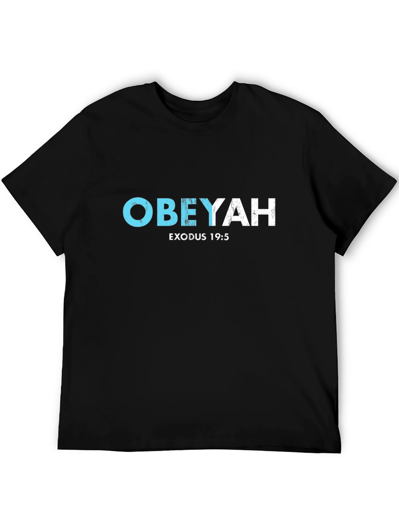Obeyah Exodus 19:5 T-Shirt