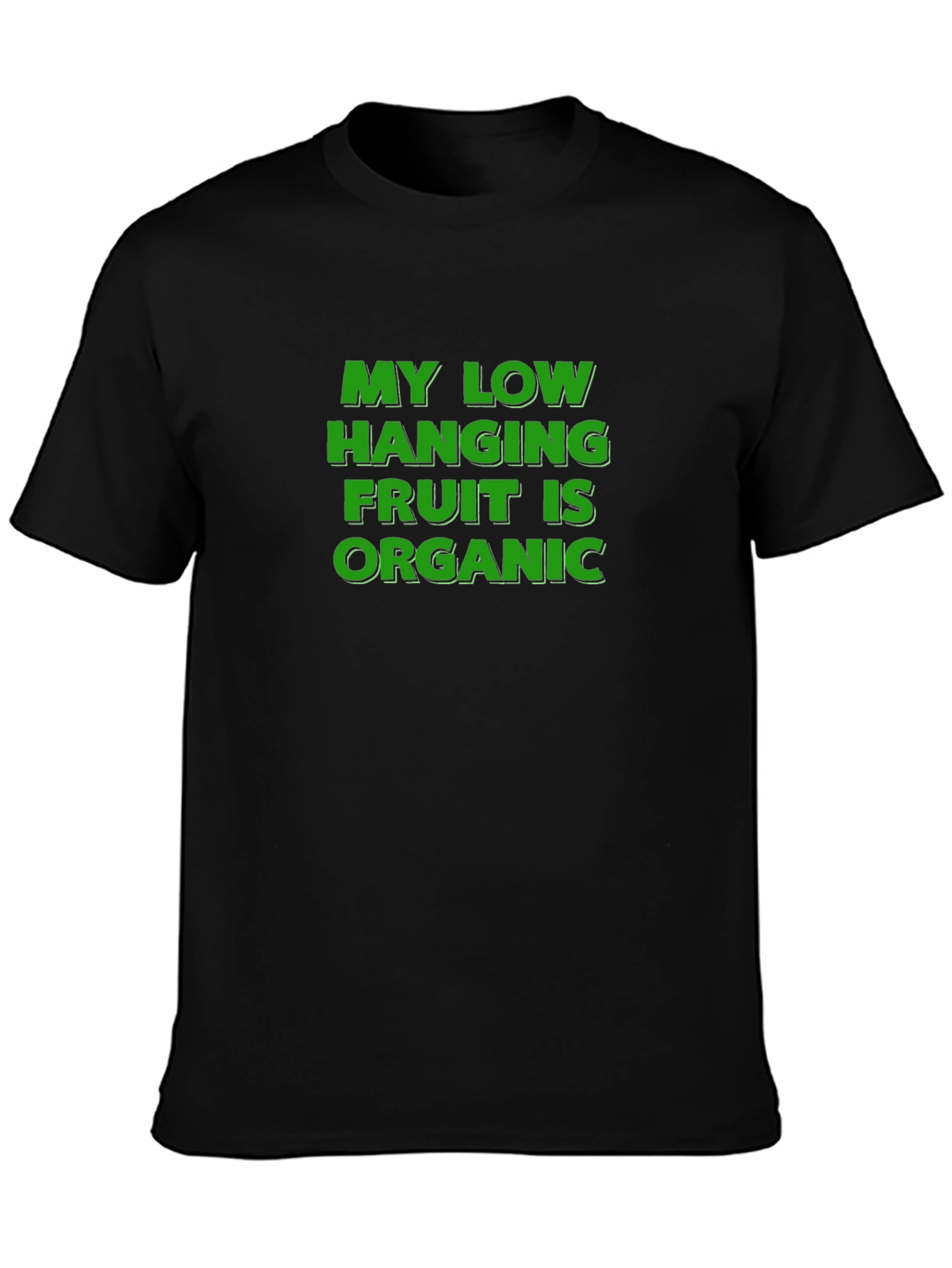 Organic Humor Tee - Low Hanging Fruit