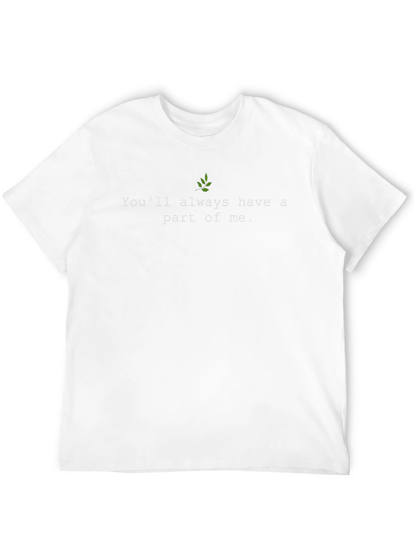 Youll Always Have a Part of Me Black Tee