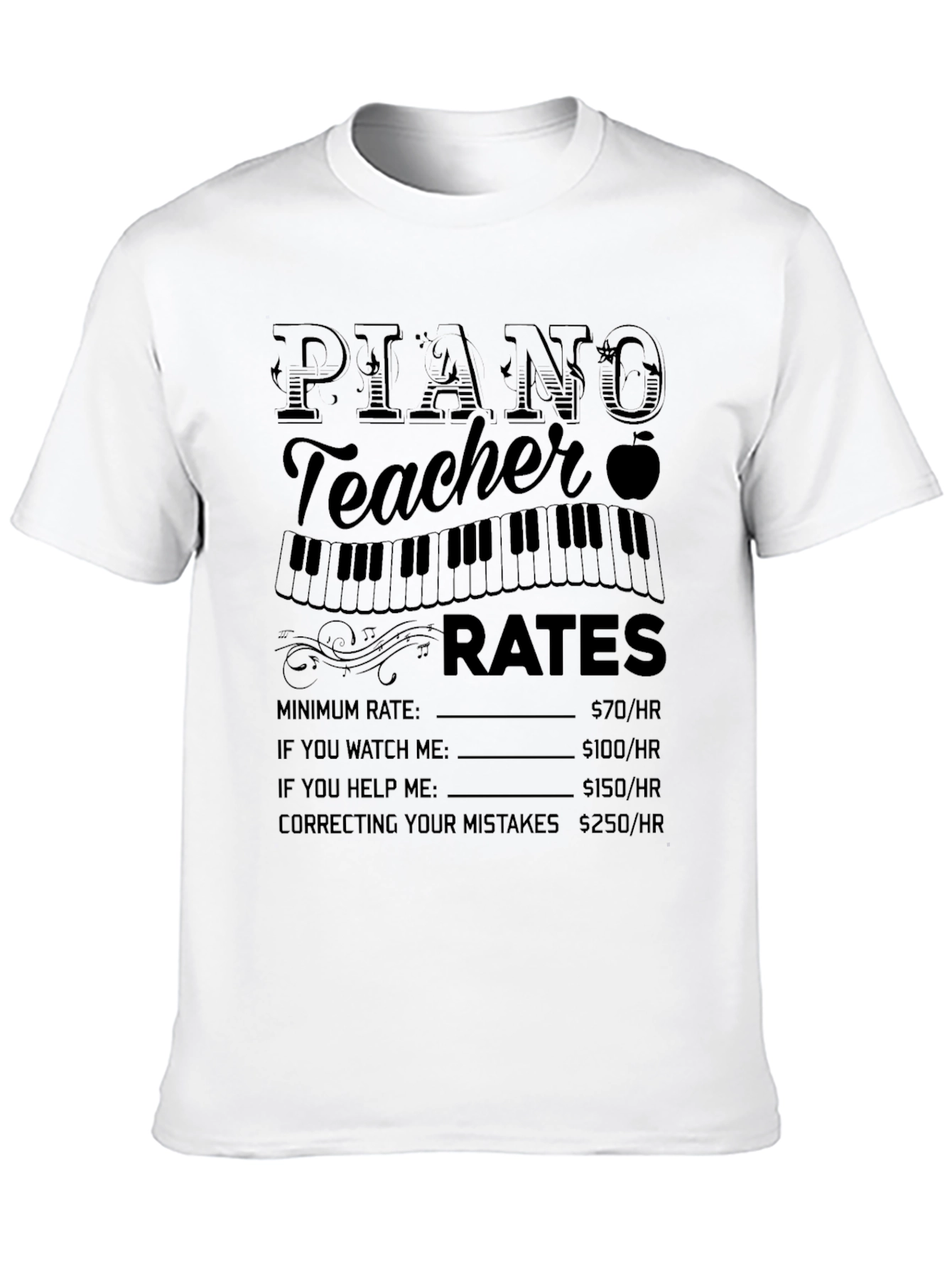 Piano Teacher Rates Funny T-Shirt