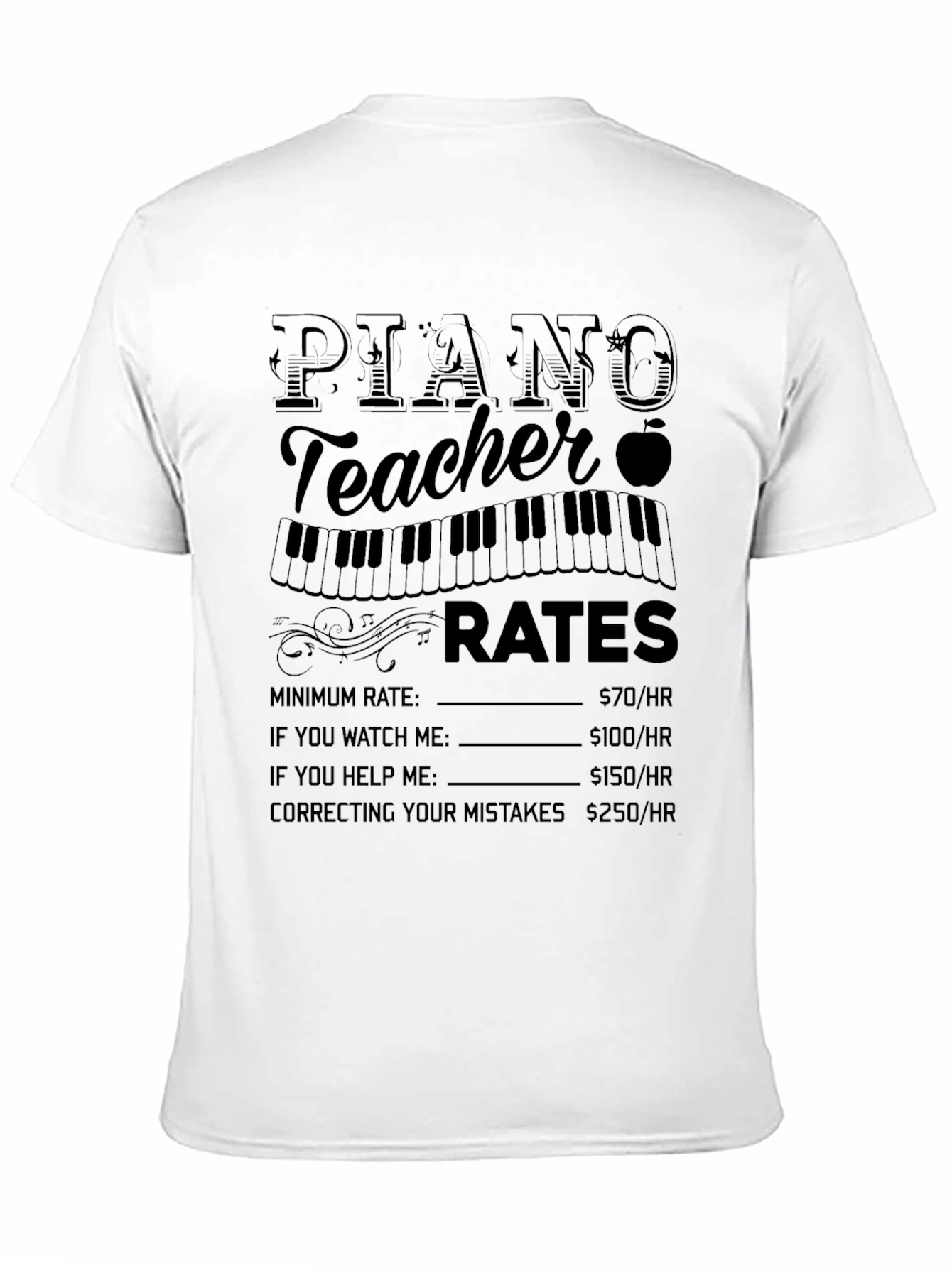Piano Teacher Rates Funny T-Shirt