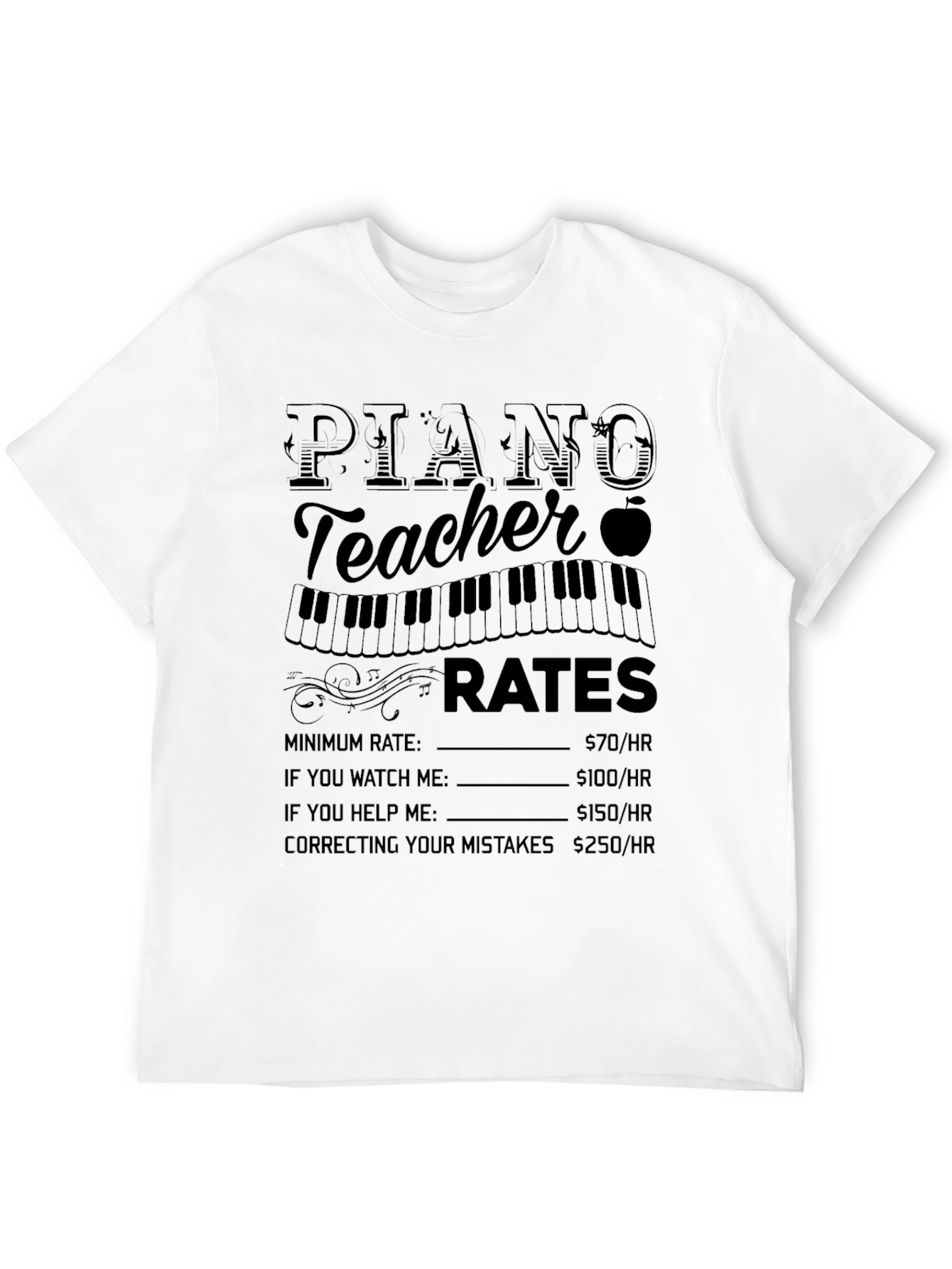 Piano Teacher Rates Funny T-Shirt