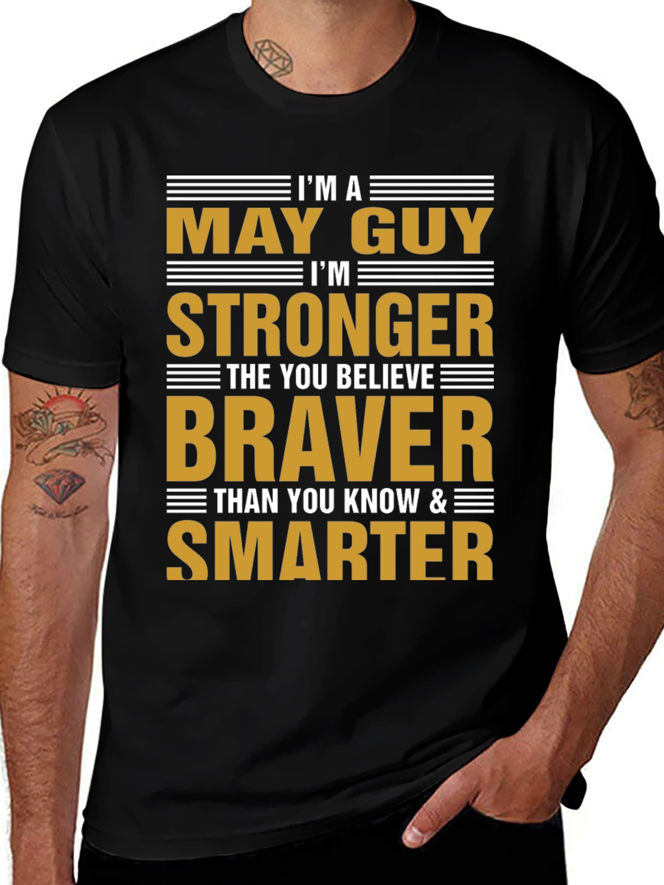 May Guy Strong Braver Smarter Graphic Tee