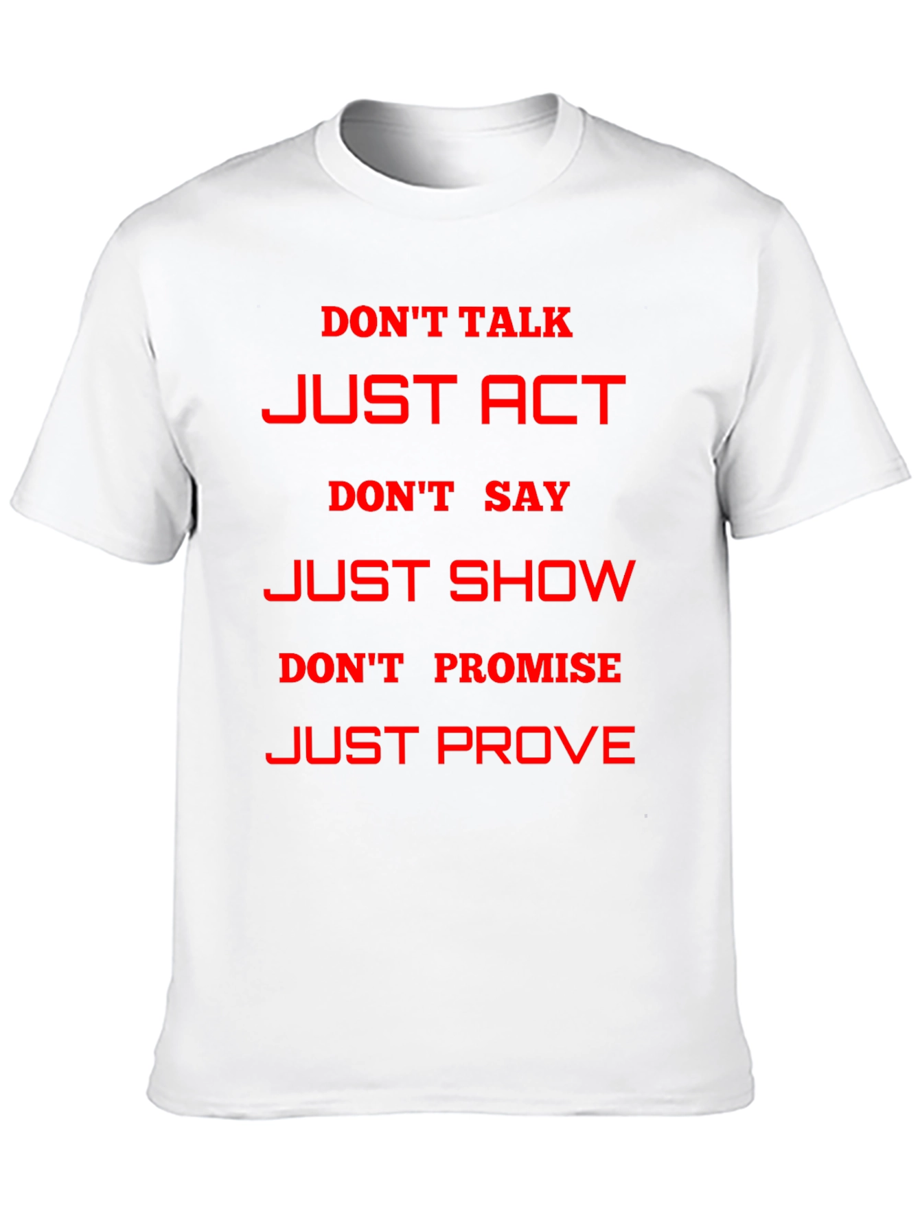 Motivational Just Act Graphic T-Shirt