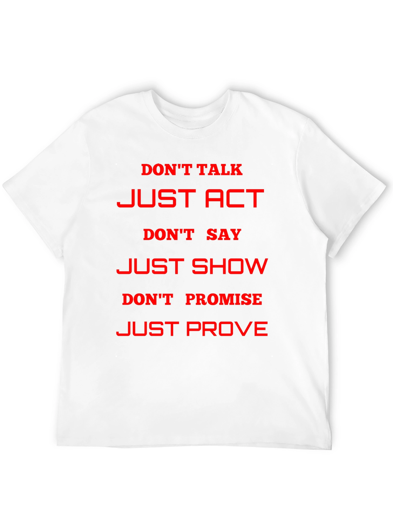 Motivational Just Act Graphic T-Shirt
