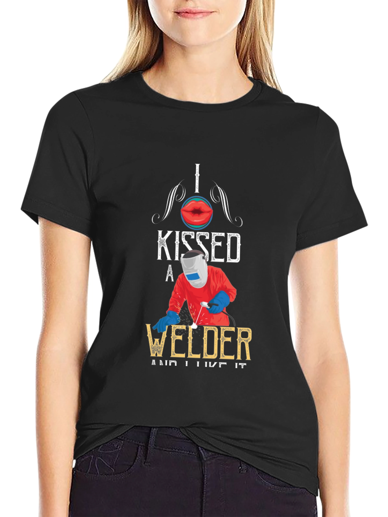 I Kissed A Welder T-Shirt
