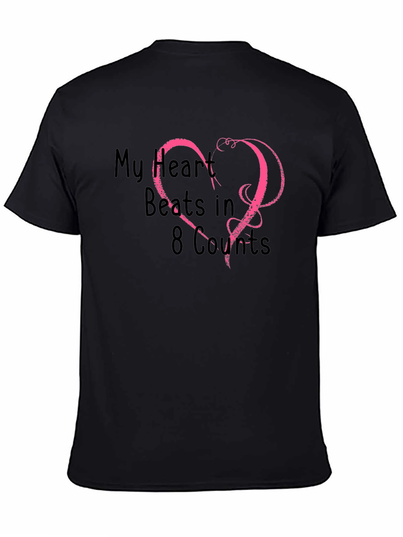 My Heart Beats in 8 Counts Black T-Shirt
