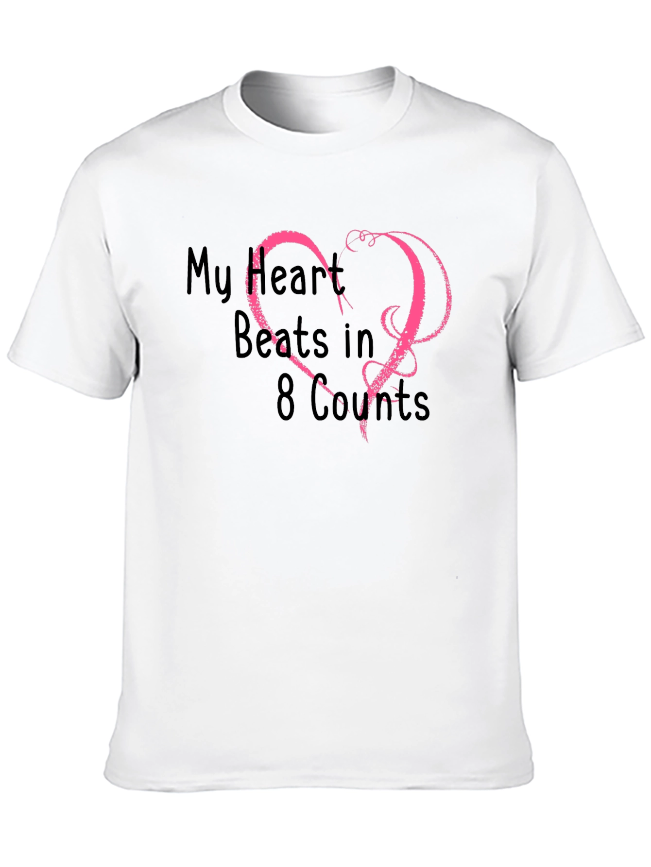 My Heart Beats in 8 Counts Black T-Shirt