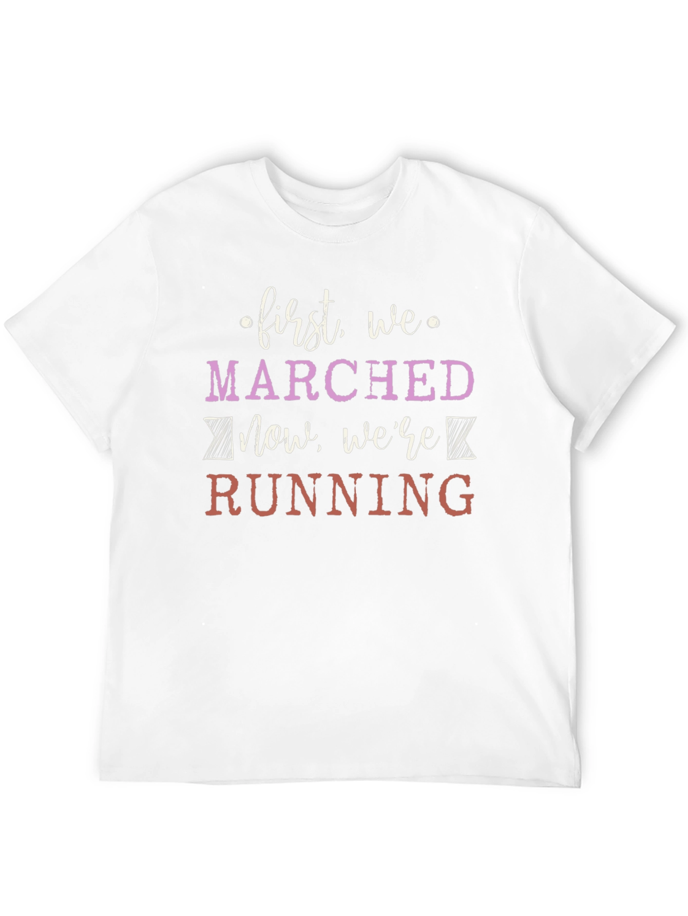 First We Marched Now Were Running Graphic Tee