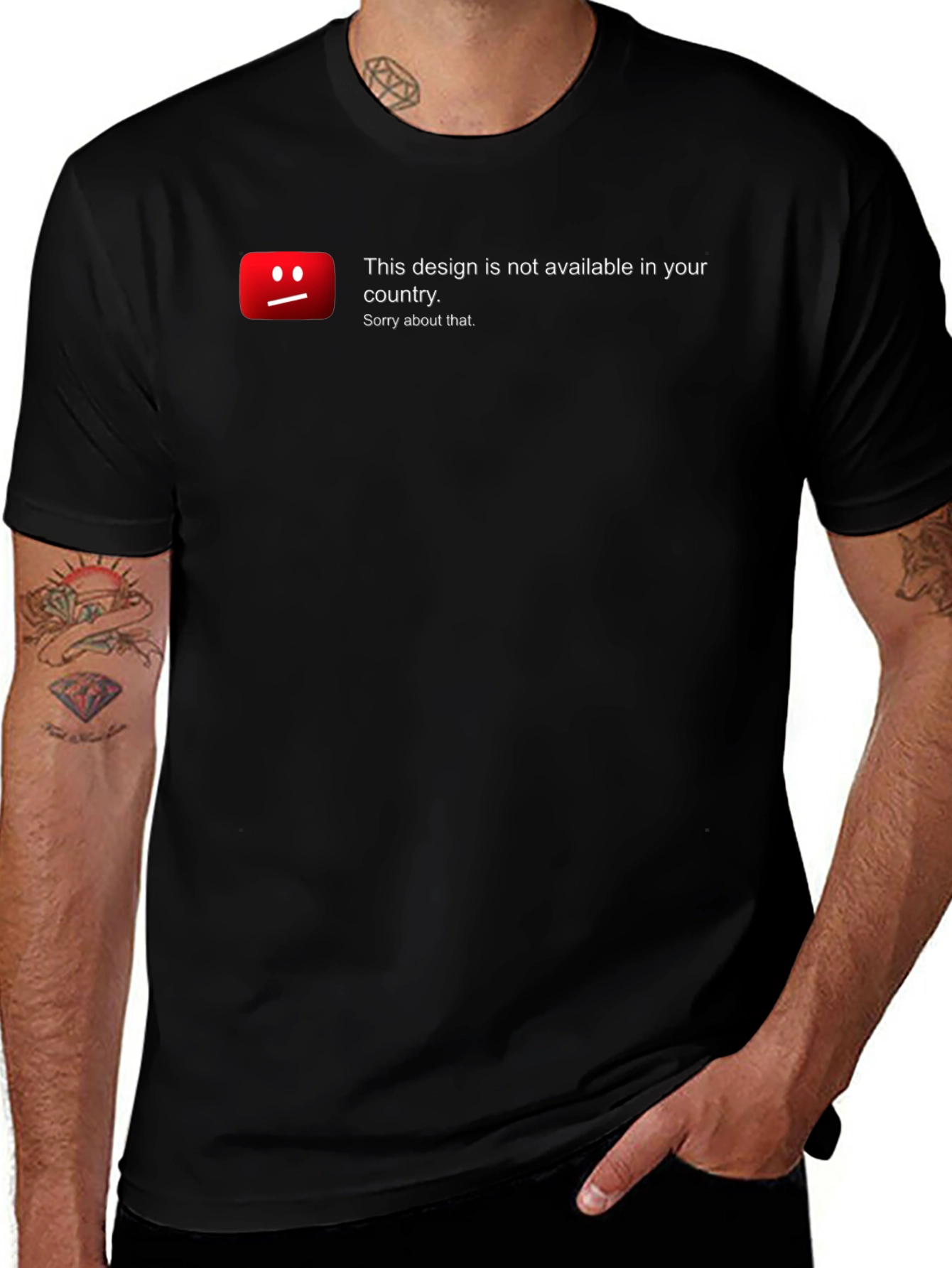 Unavailable Design T-Shirt - Sorry About That!