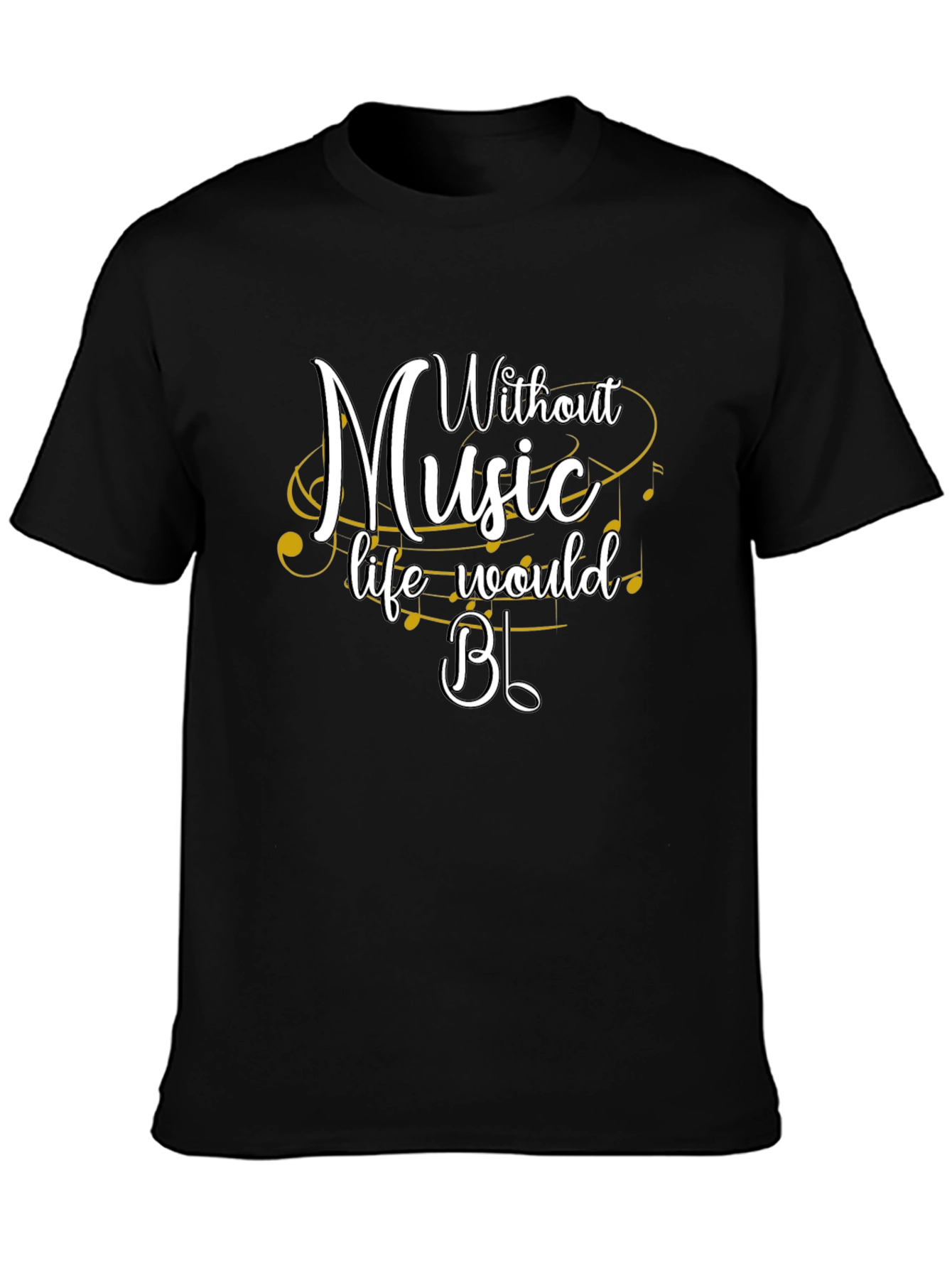 Music Lover T-Shirt - Life Would B Flat