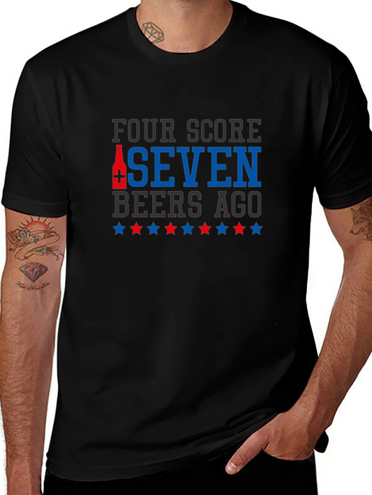 Four Score Seven Beers Ago T-Shirt